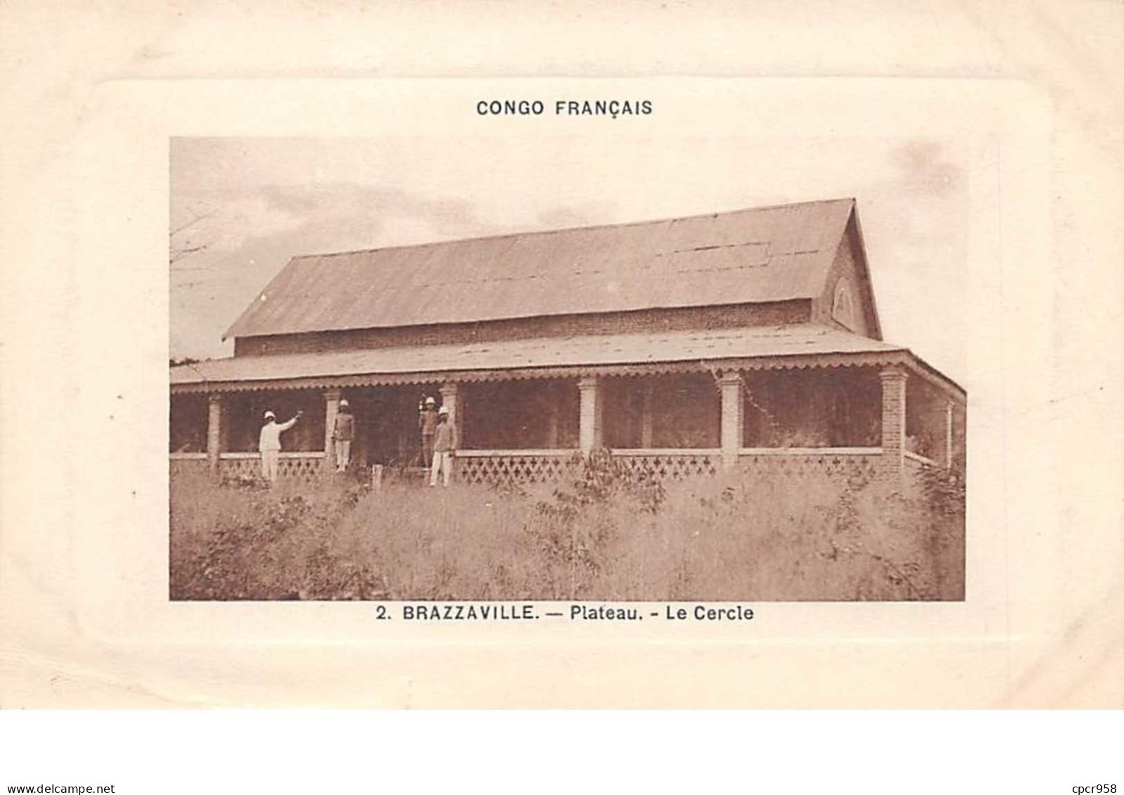 Congo Francais . N°51115 . Brazzaville . Plateau . Le Cercle - Brazzaville