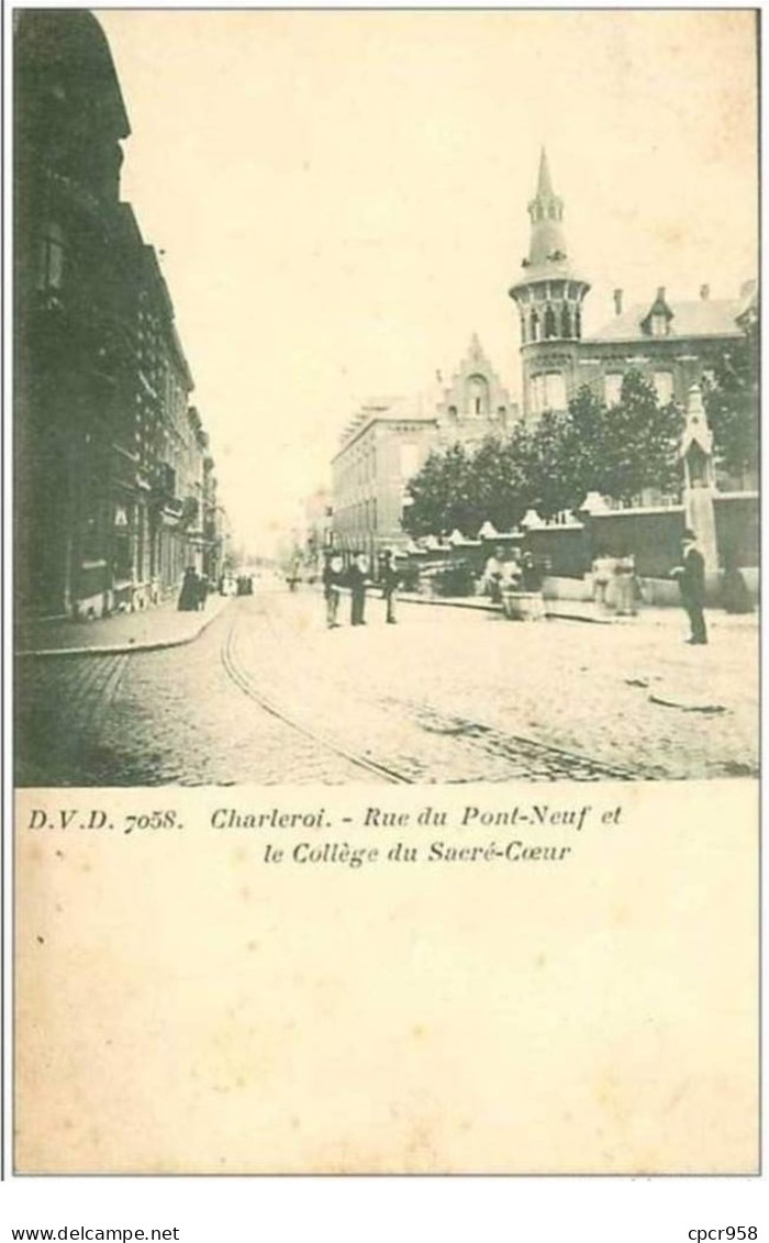 BELGIQUE.CHARLEROI.RUE DU PONT NEUF ET LE COLLEGE DU SACRE-COEUR - Charleroi