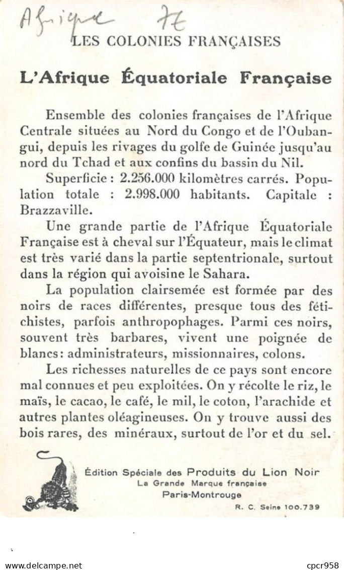 Afrique - N°67761 - Les Colonies Françaises - L'Afrique Equatoriale Française - Ed. Spéciale Des Produits Du Lion Noir - Unclassified