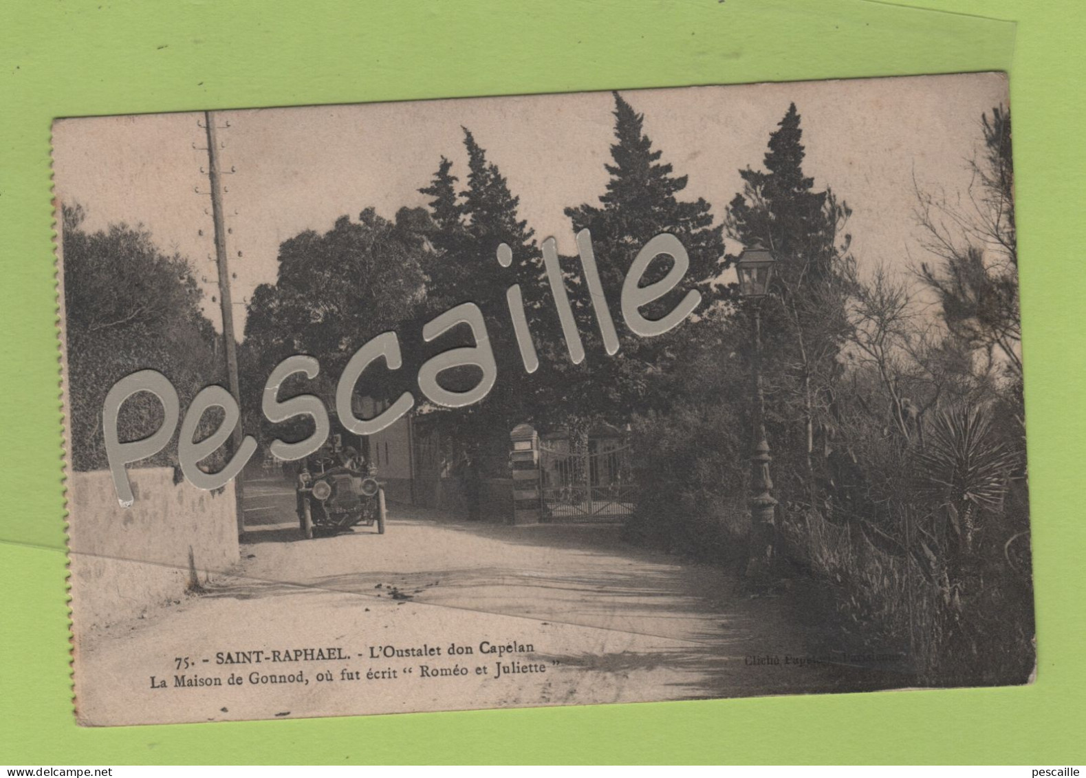 83 VAR - CP SAINT RAPHAEL - L'OUSTALET DON CAPELAN . LA MAISON DE GOUNOD OU FUT ECRIT " ROMEO ET JULIETTE " / AUTOMOBILE - Saint-Raphaël