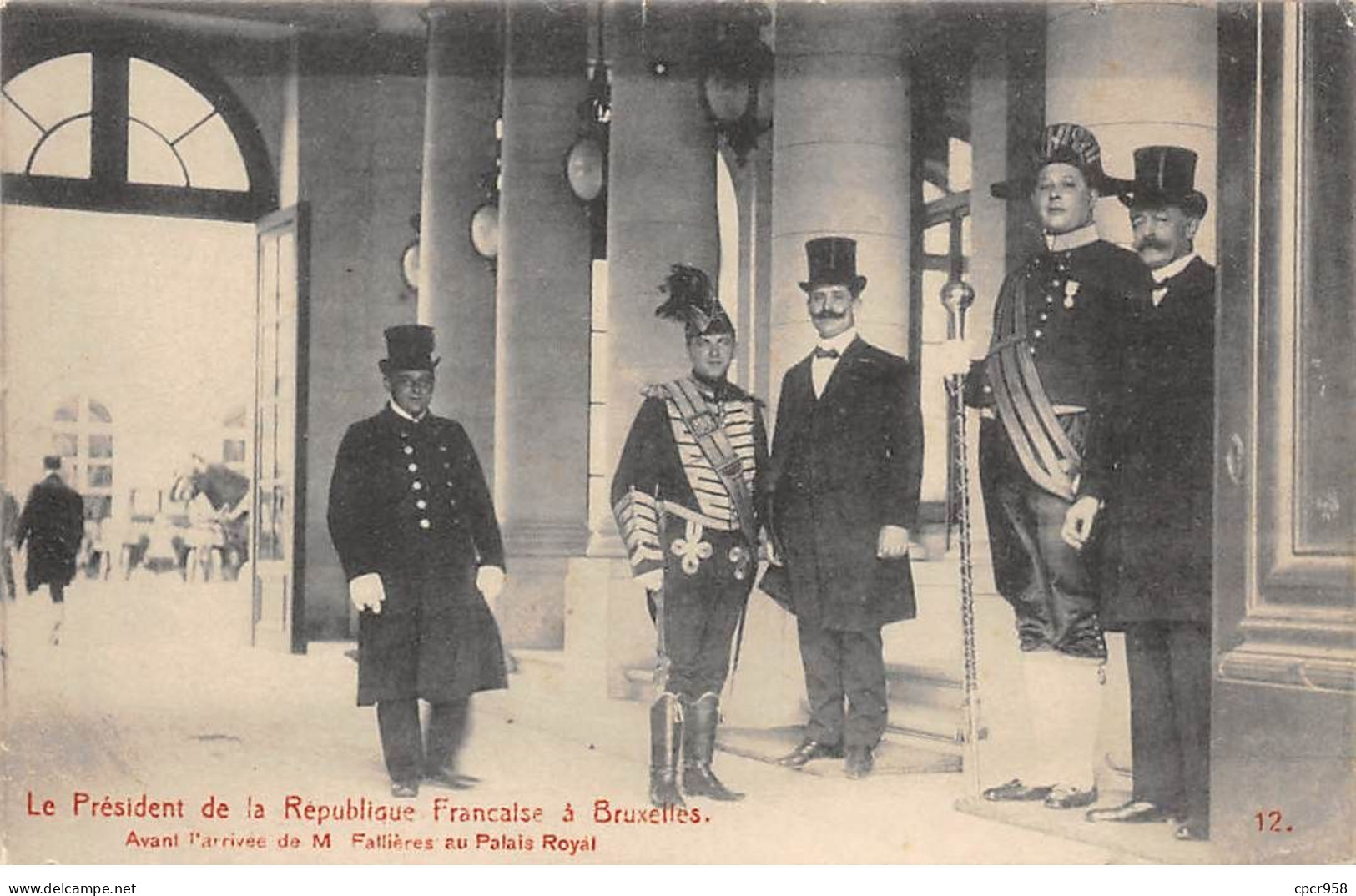 Belgique - N°72644 - Le Président De La Rép. Française à BRUXELLES - Avant L'arrivée De Mr Fallières Au Palais Royal - Brussels (City)