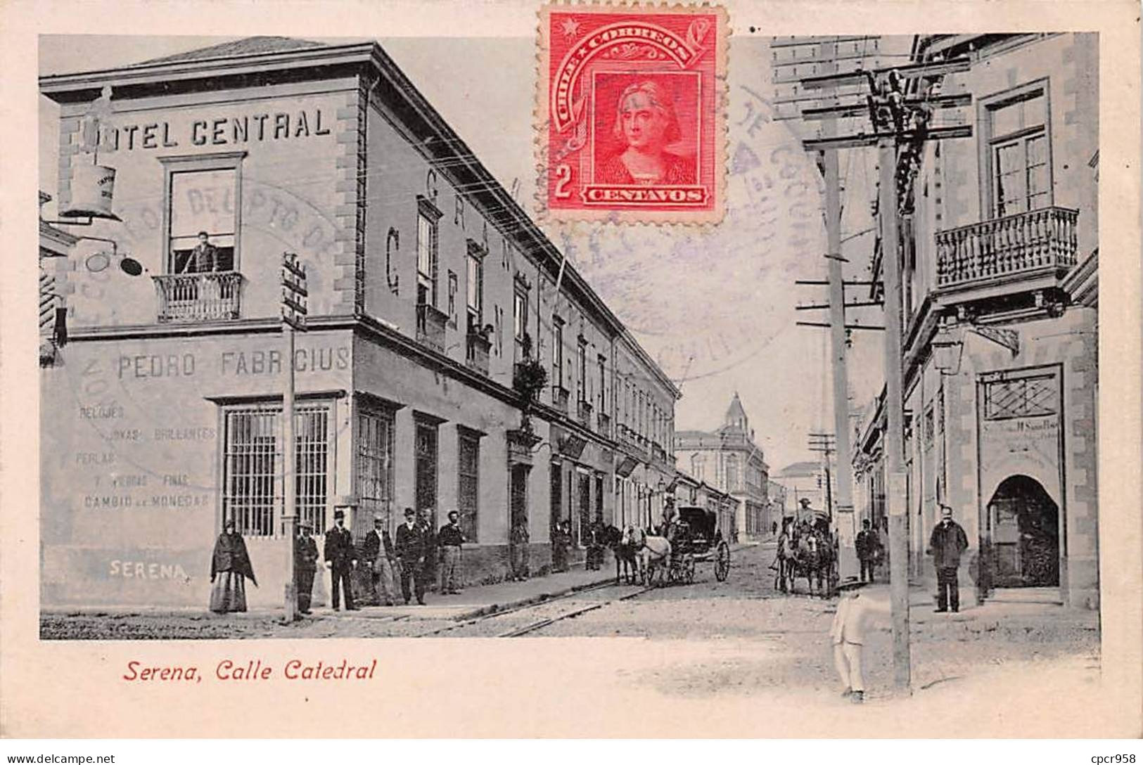 Chili - N°79097 - SERENA - Calle Catedral - Hotel Central AFFRANCHISSEMENT DE COMPLAISANCE - Chile