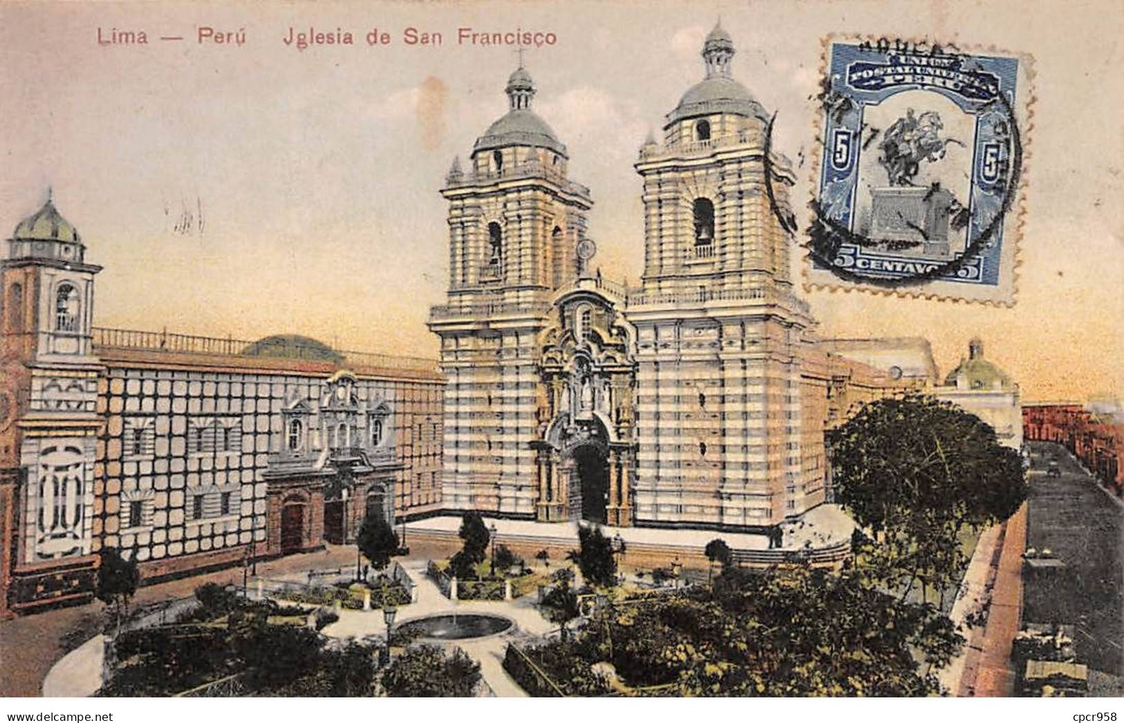 Pérou - N°79006 - LIMA - Iglesia De San Francisco - Carte Avec Bel Affranchissement - Peru