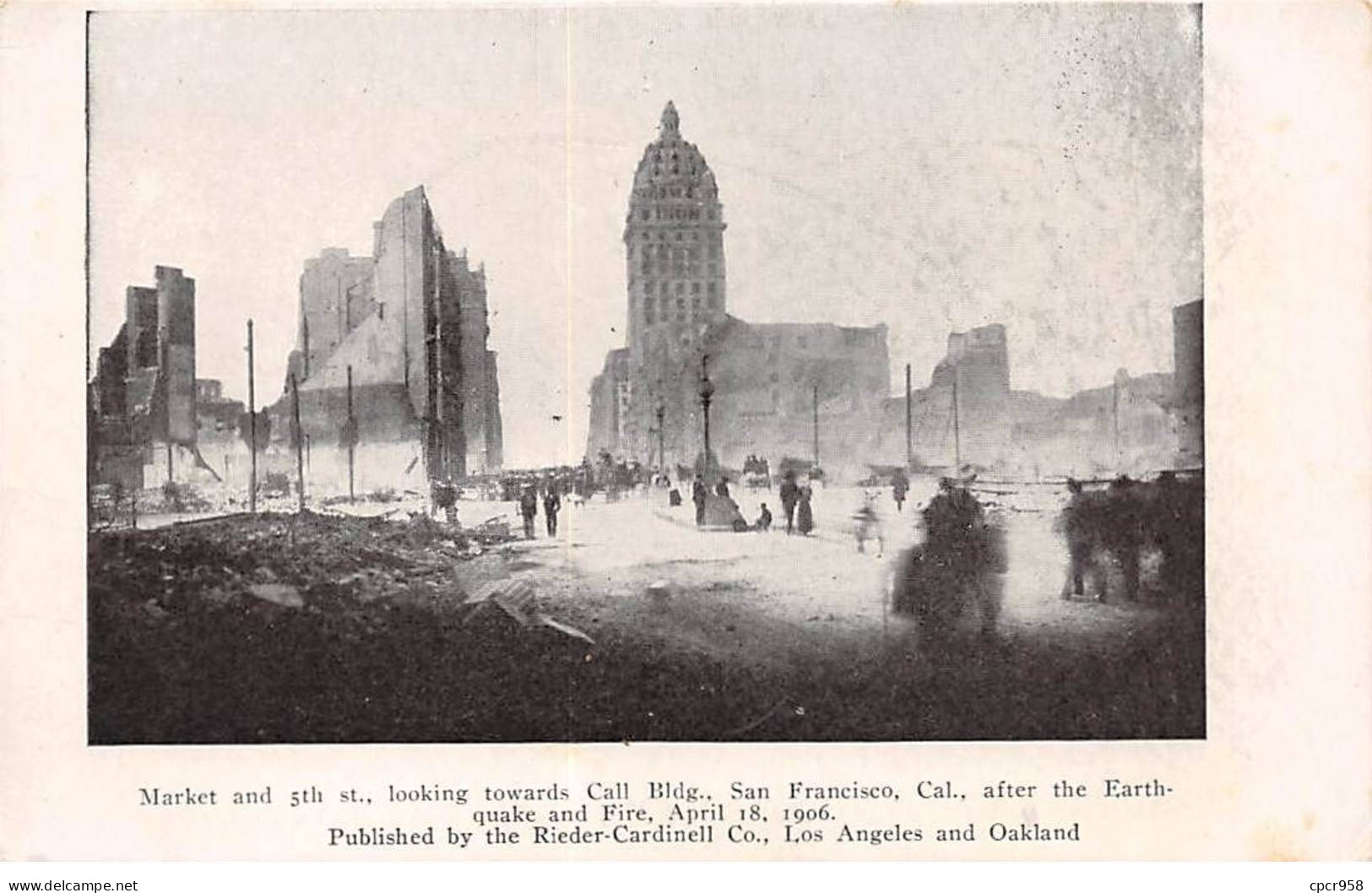 ETATS UNIS - SAN FRANCISCO - SAN39444 - Market And 5th, Loojing Towards Call Bldg, After The Earthquake And Fire - San Francisco