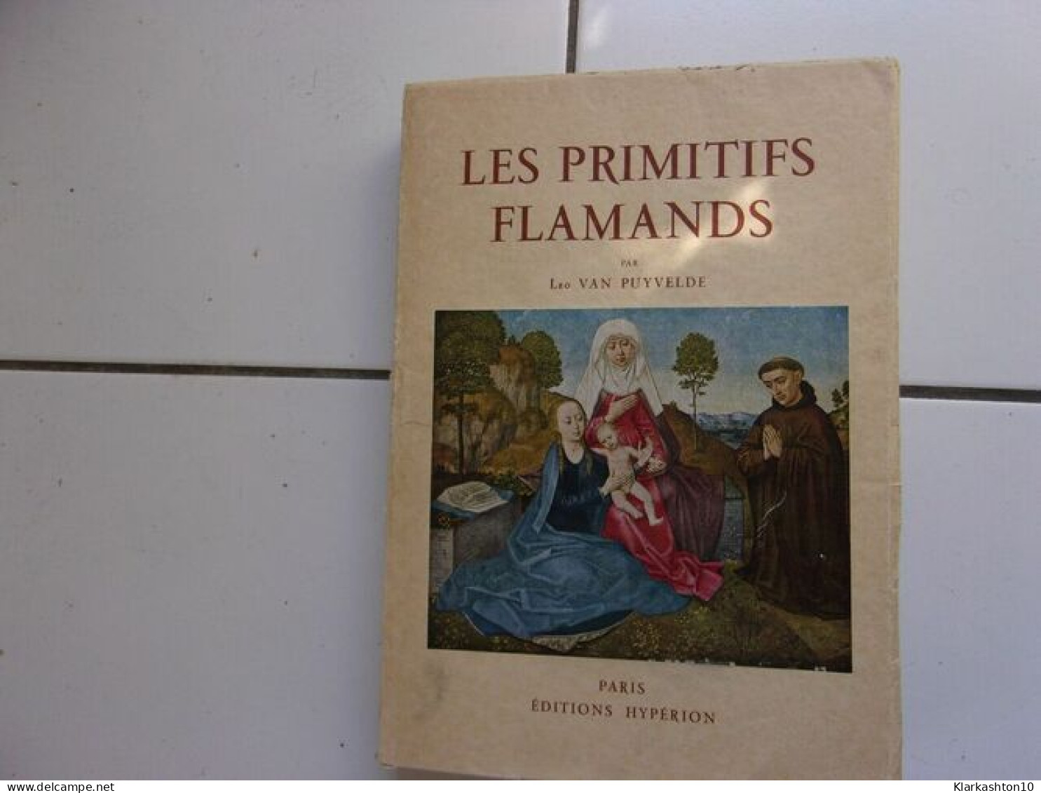 Leo Van Puyvelde LES PRIMITIFS FLAMANDS éditions Hypérion Bel état - Other & Unclassified