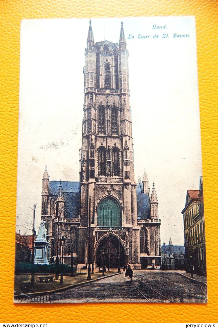 GENT - GAND -  Hoofdkerk Sint-Baafs  - La Tour De Saint Bavon  -  1908 - Gent