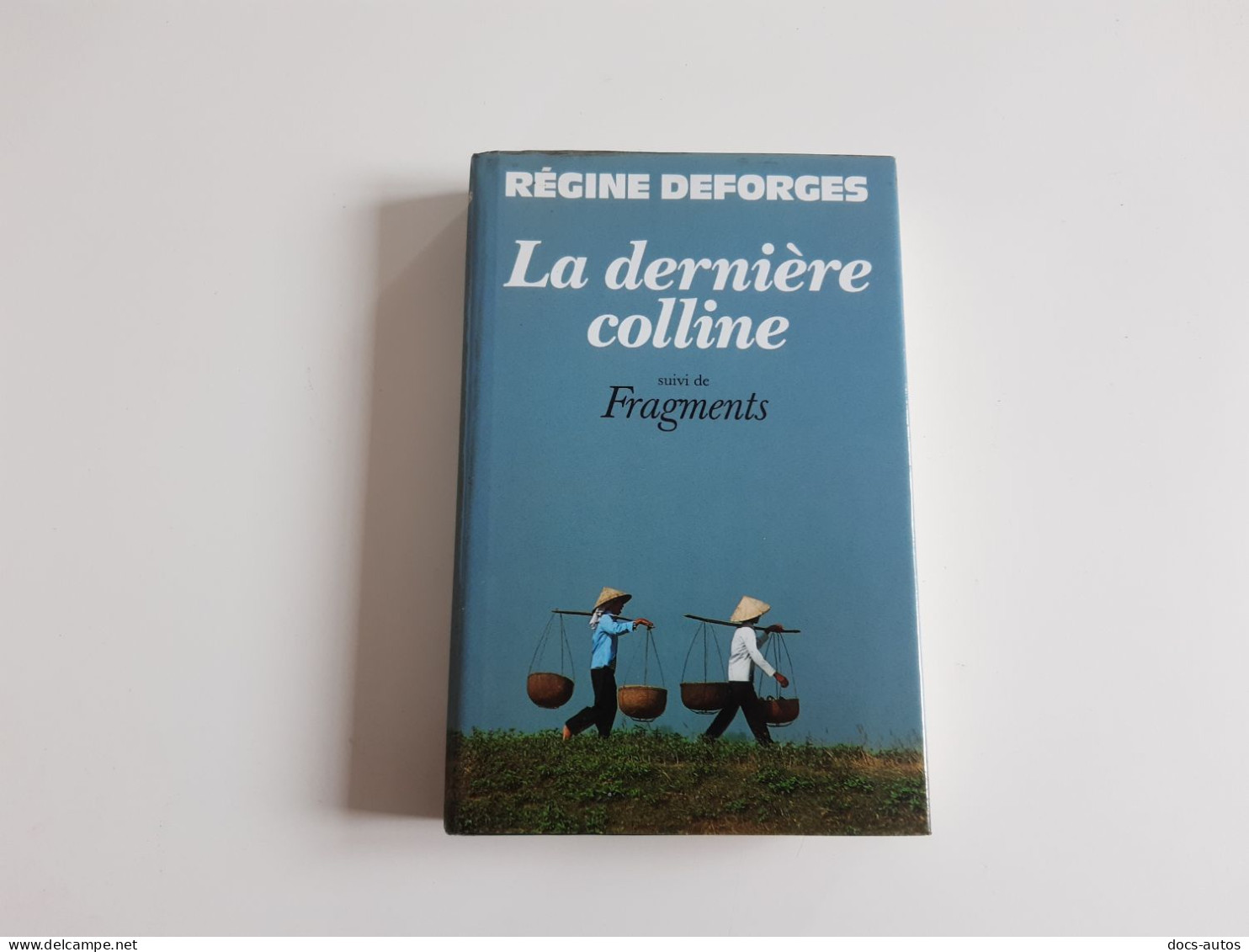 La Dernière Colline - Régine Deforges 1996 - Other & Unclassified