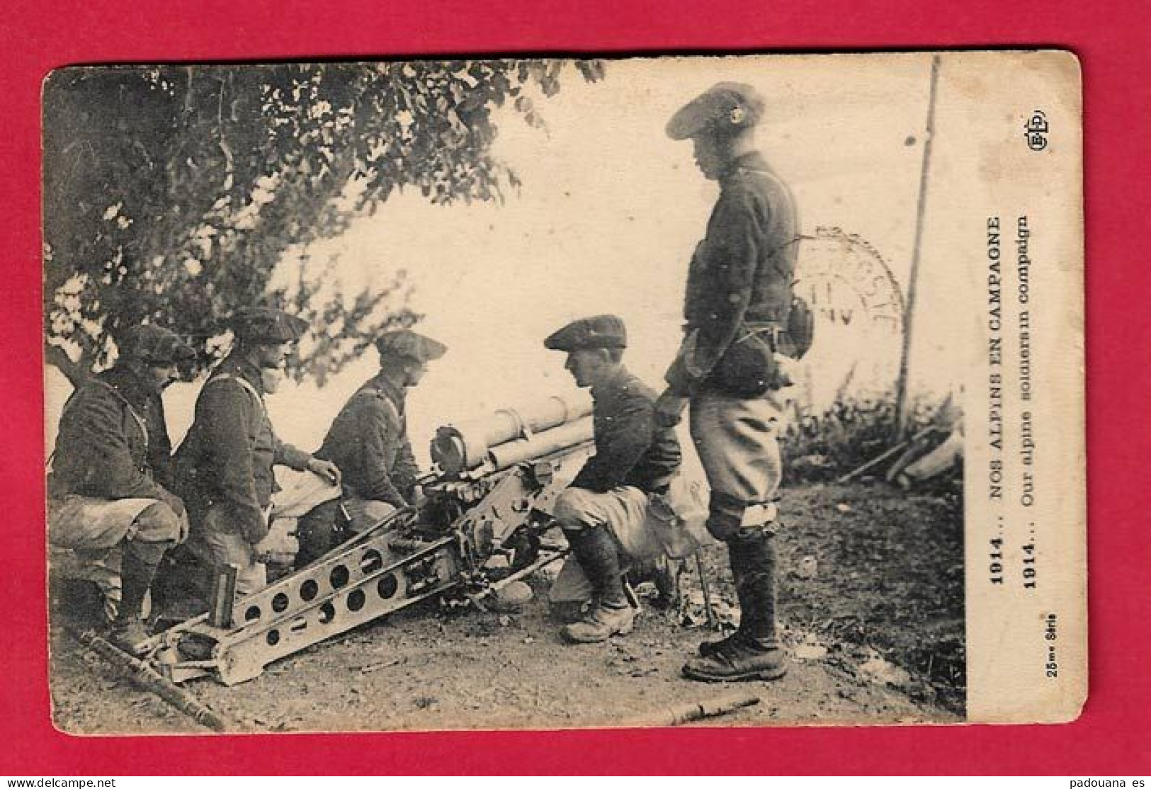AE106  MILITARIA  GUERRE 1914  CHASSEURS ALPINS  NOS ALPINS EN CAMPAGNE - Regiments