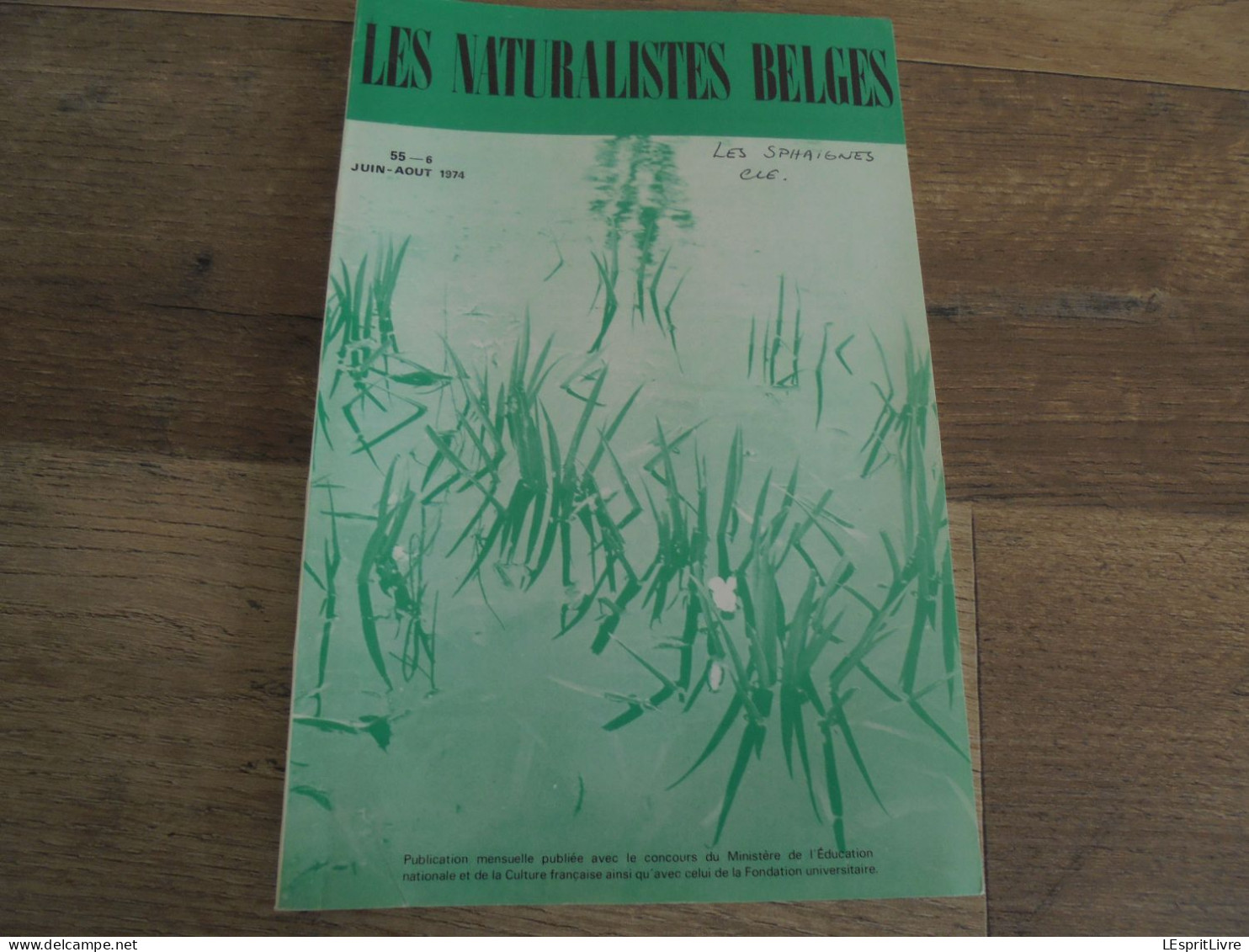 LES NATURALISTES BELGES N° 6 Année 1974 Régionalisme Pédiculaire Des Marais Nord France Sphaignes Botanique Flore Plante - Belgique