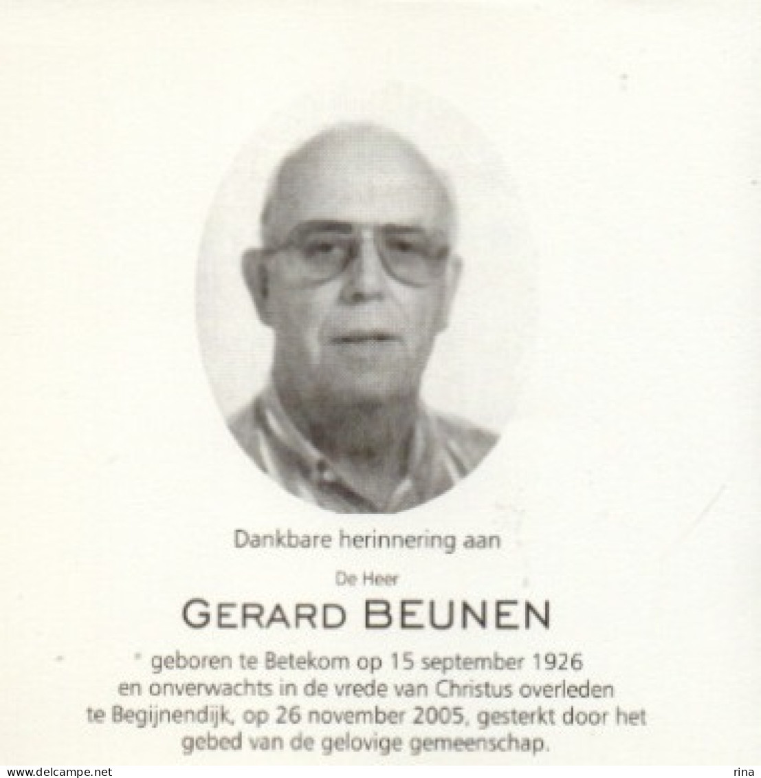 Gerard Beunen Geb Te Betekom Op 15 Sept 1926 Overl Te Begijnendijk Op 26 Nov 2005 - Other & Unclassified