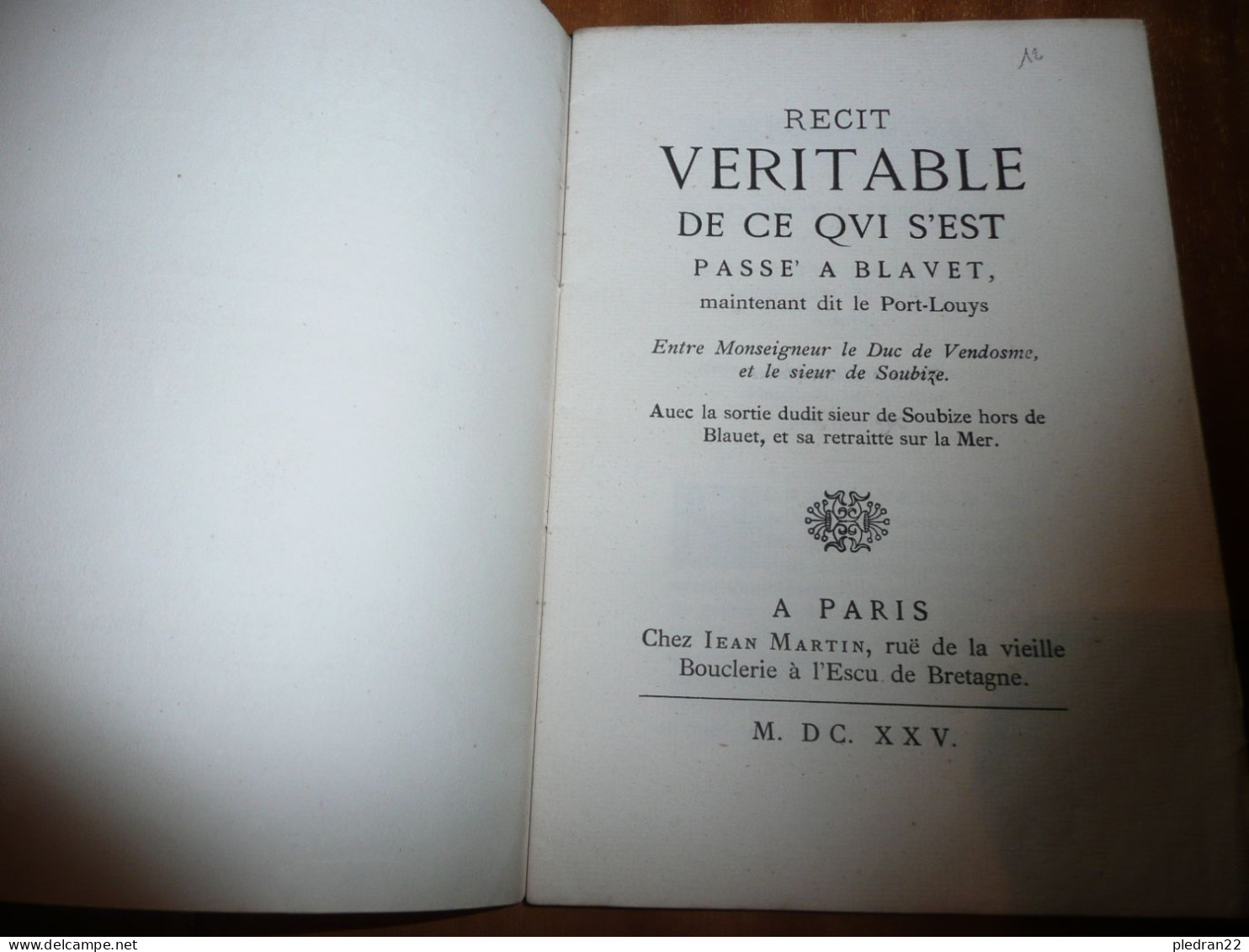 BRETAGNE MORBIHAN RECIT VERITABLE DE CE QUI S'EST PASSE A BLAVET PORT LOUYS LOUIS M DC XXV REEDITION 1881 - Bretagne