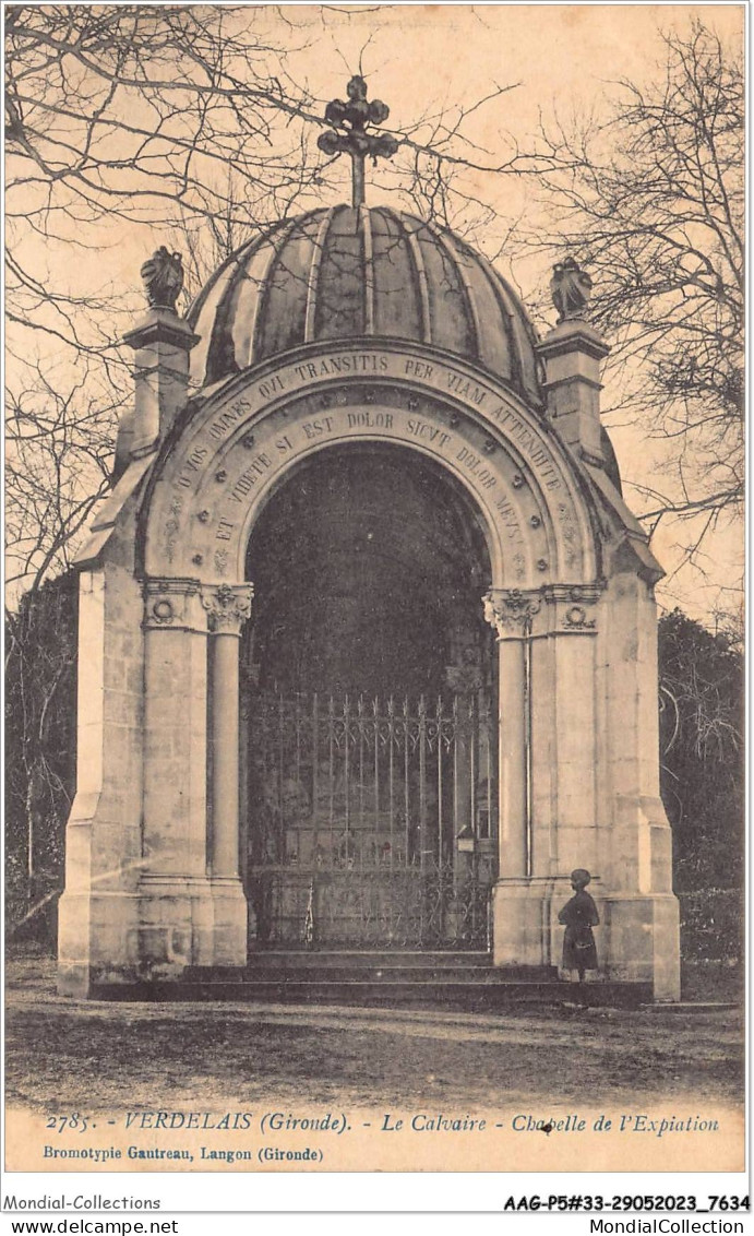 AAGP5-33-0407- VERDELAIS - Le Calvaire - Chapelle De L'Expiation - Verdelais