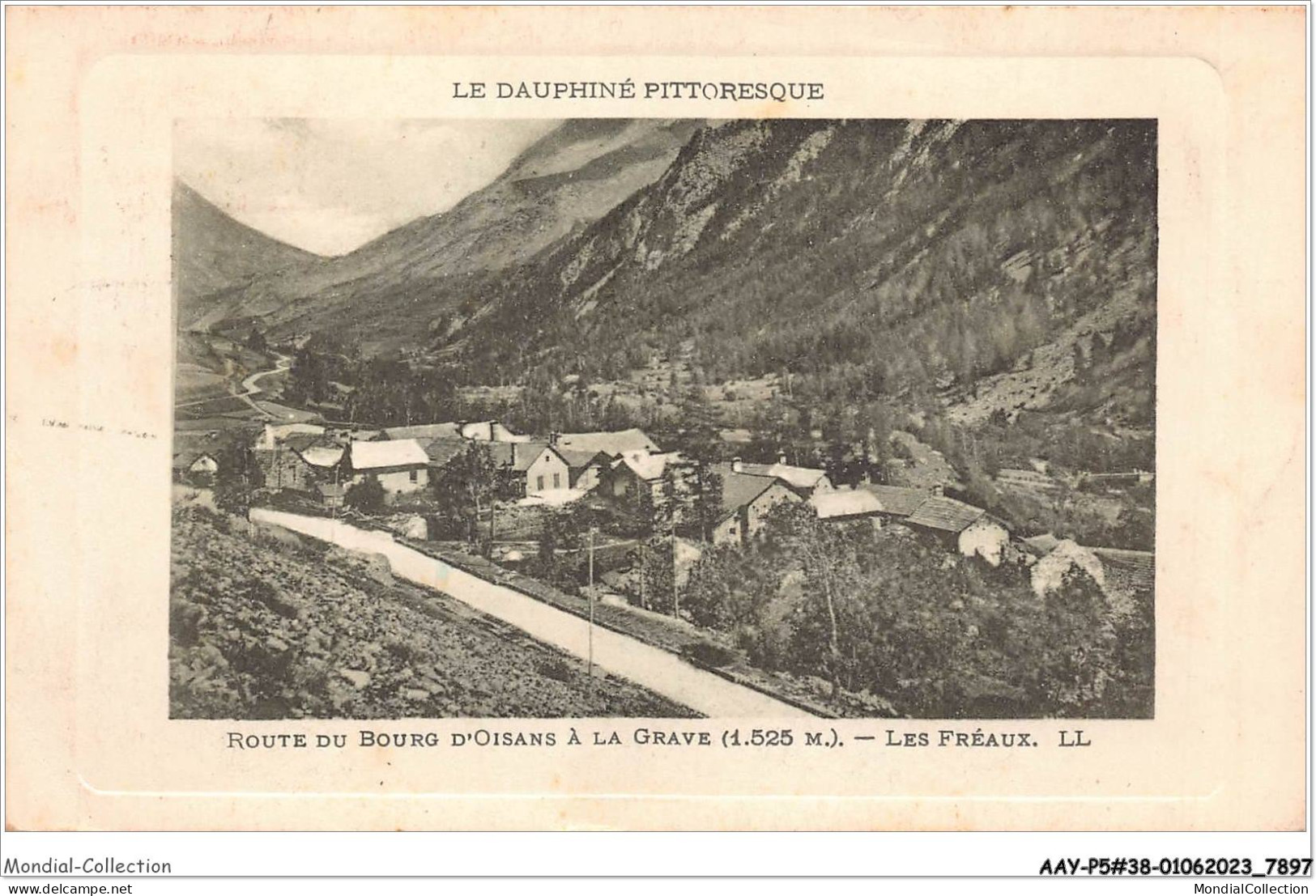 AAYP5-38-0407 - Le Route Du BOURG-D'OISANS A LA GRAVE - Les Freaux - Bourg-d'Oisans