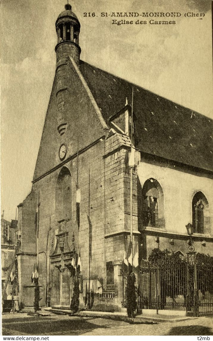 CPA (Cher) SAINT AMAND MONTROND. Eglise Des Carmes (n°216) - Saint-Amand-Montrond