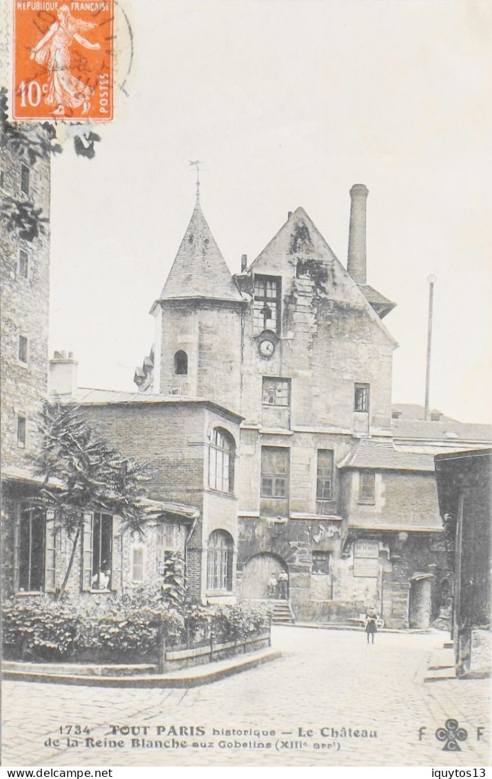 CPA. [75] > TOUT PARIS > N° 1734 - Le Chateau De La Reine Blanche Aux Gobelins - (XIIIe Arrt.) - 1909 - Coll. F. Fleury - District 13