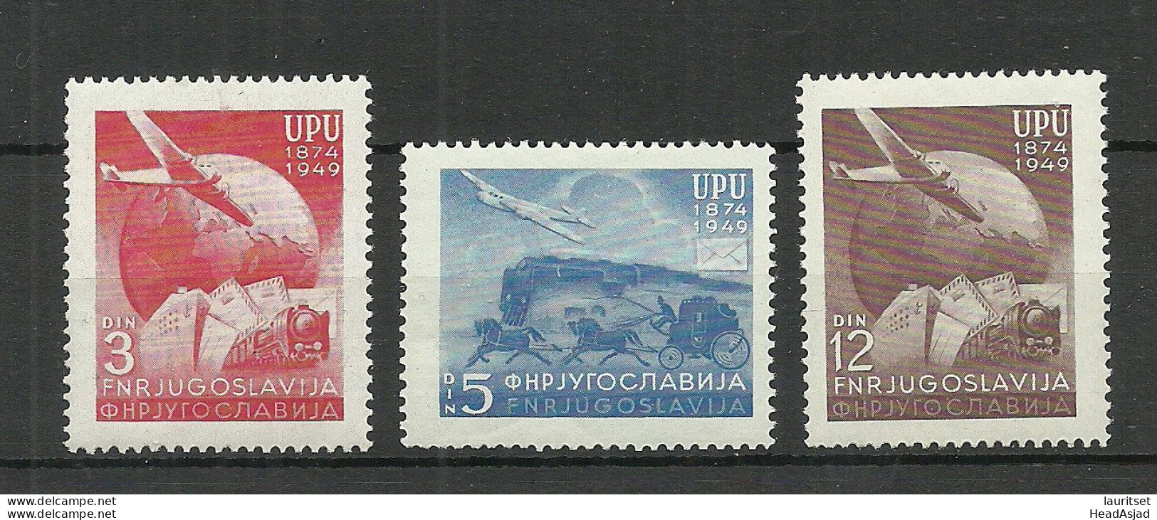 JUGOSLAVIJA 1949 Michel 578 - 580 * UPU Weltpostverein Lokomotive Flugzeug Postkutsche - UPU (Union Postale Universelle)