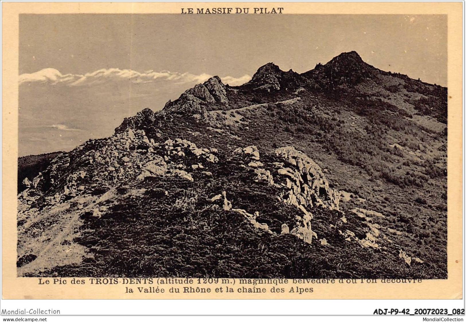 ADJP9-42-0762 - LE MASSIF DU PILAT - Le Pic Des TROIS-DENTS - Magnifique Belvedere D'ou L'on Decouvre La Vallée Du Rhone - Mont Pilat