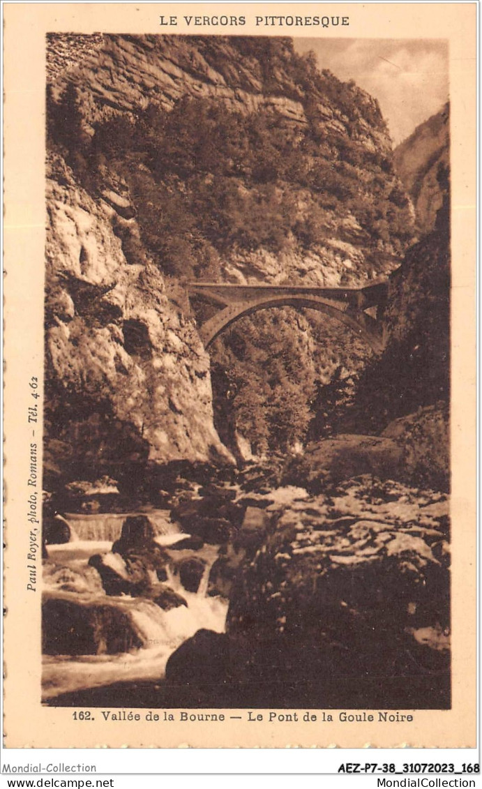 AEZP7-38-0648 - VERCORS - Vallée De La Bourne - Le Pont De La Goule-noire  - Vercors