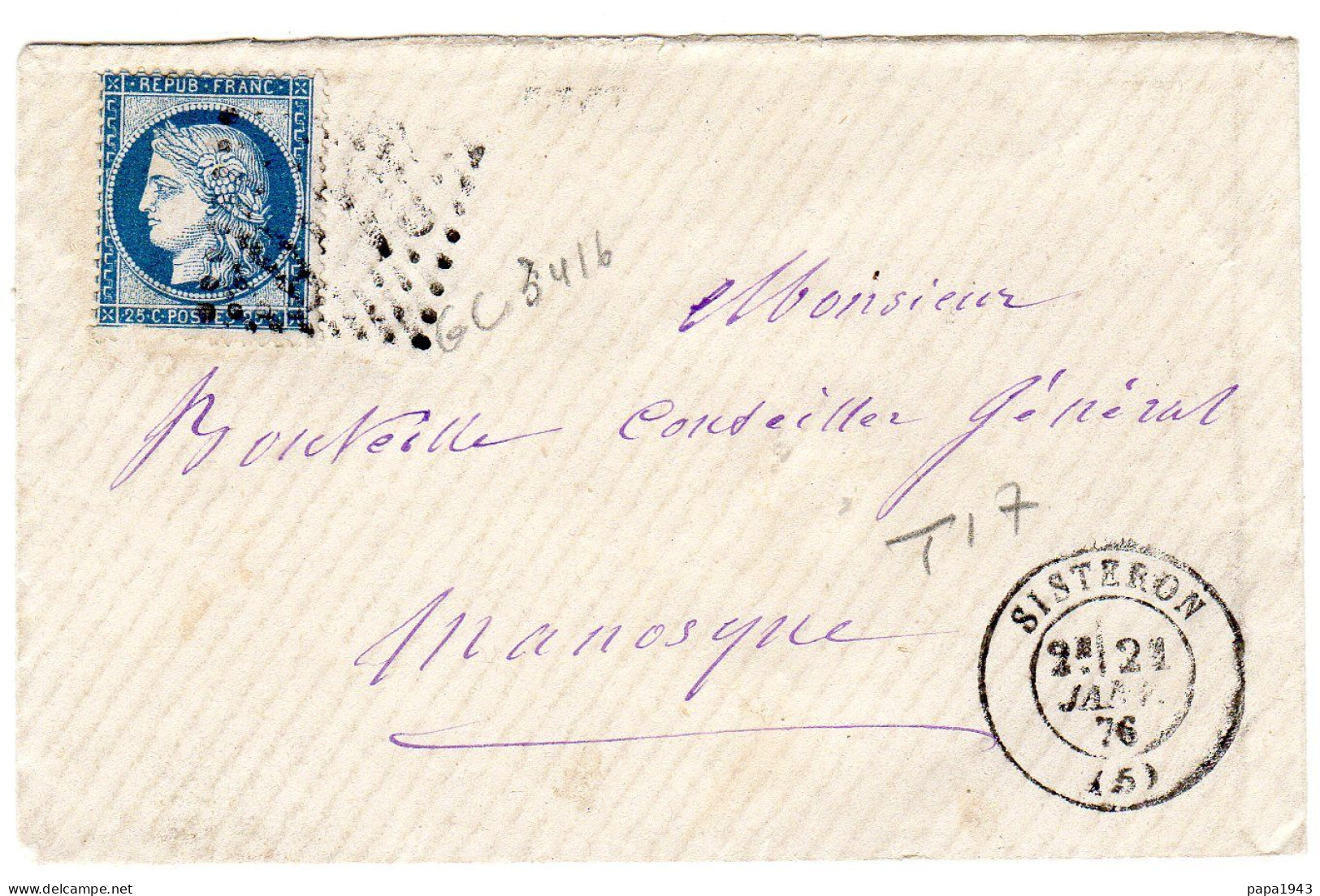 1876  CAD T 17 De SISTERON  G C 3416 Envoyée à MANOSQUE à BOUTEILLE - 1849-1876: Classic Period