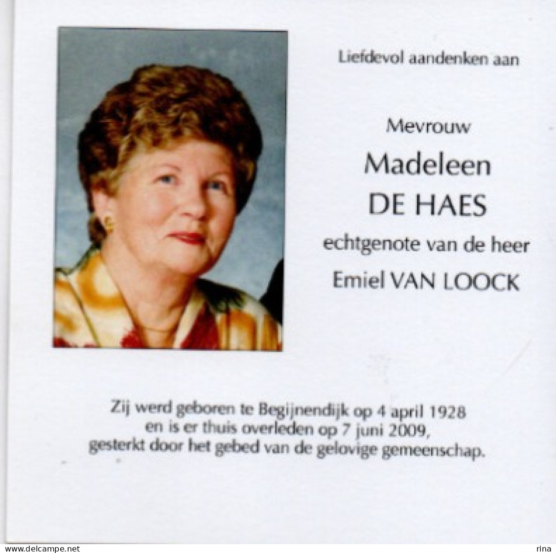 Madeleen De Haes  Geb Te  Begijnendijk Op 4 April 1928 En Thuis Overl Op 7 Juni 2009 - Autres & Non Classés