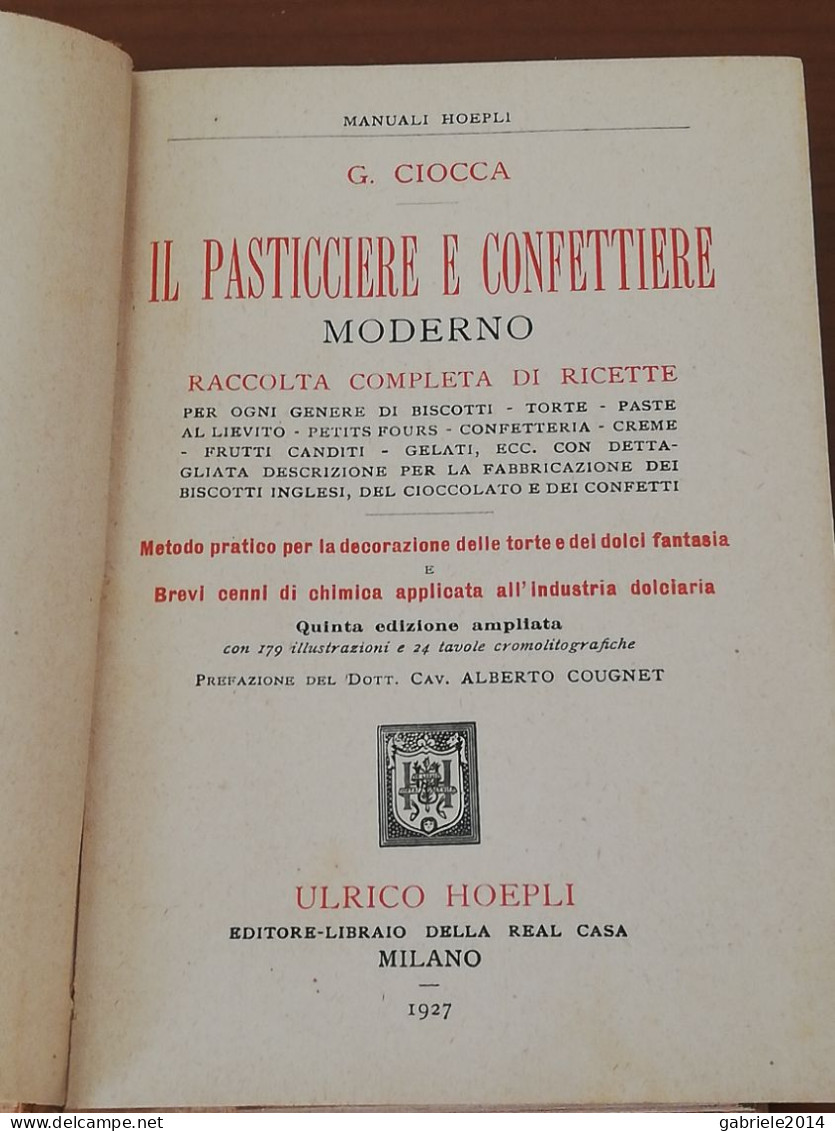 MANUALI HOEPLI -G. CIOCCA  "IL PASTICCIERE E CONFETTIERE -1927 - Old Books