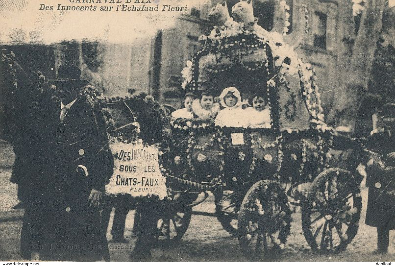 13 // AIX EN PROVENCE   Carnaval - Des Innocents Sur L'échafaud Fleuri / Sous Les Chats Faux Fleuris - Aix En Provence