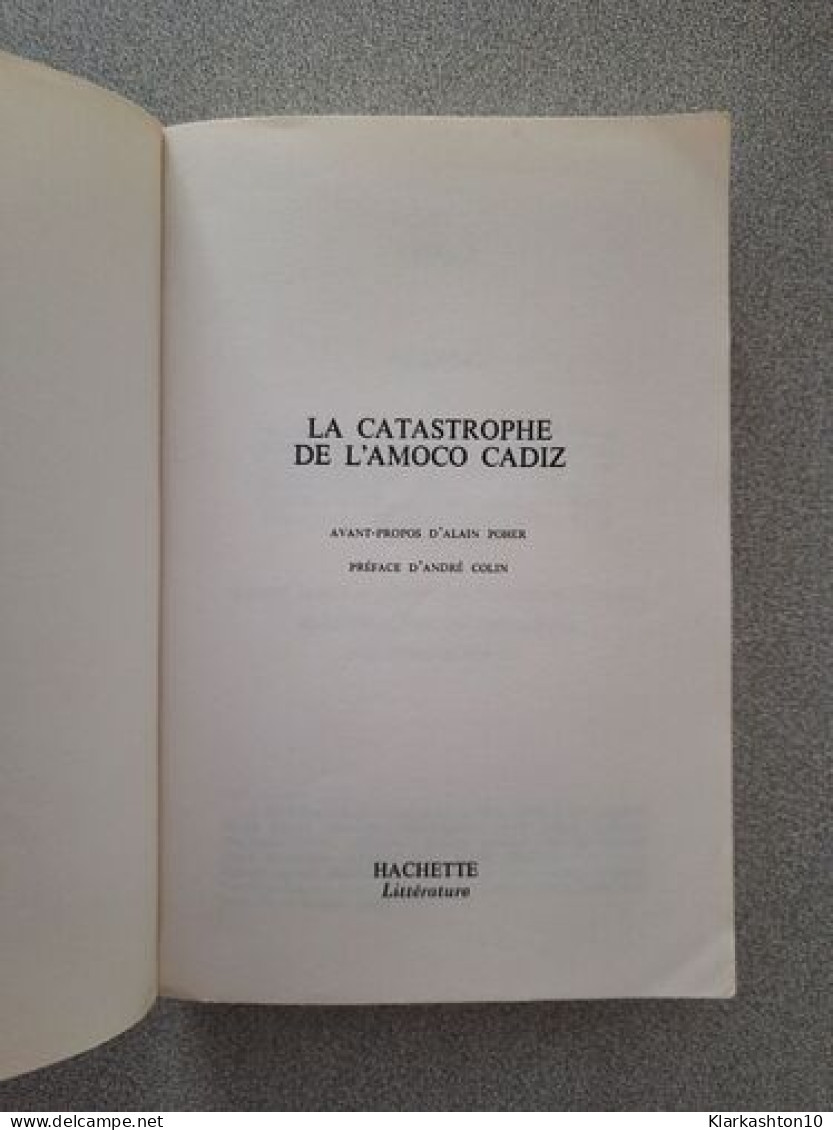 La Catastrophe De L'Amoco Cadiz - Rapport De La Commission D'enquête Du Sénat - - Other & Unclassified