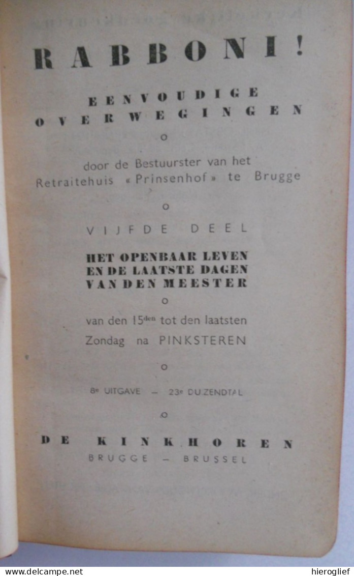 RABBONI - V - Het Openbaar Leven En De Laatste Dagen Van Den Meester 1944 Bisdom Brugge De Kinkhoren Jezus Christus - Religion & Esotérisme