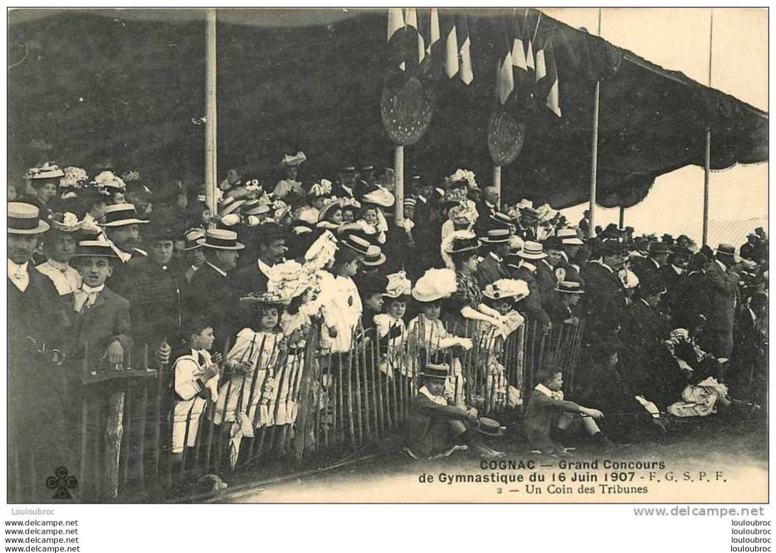 16 COGNAC GRAND CONCOURS DE GYMNASTIQUE 16 JUIN 1907 F.G.S.P.F.  UN COIN DES TRIBUNES - Cognac