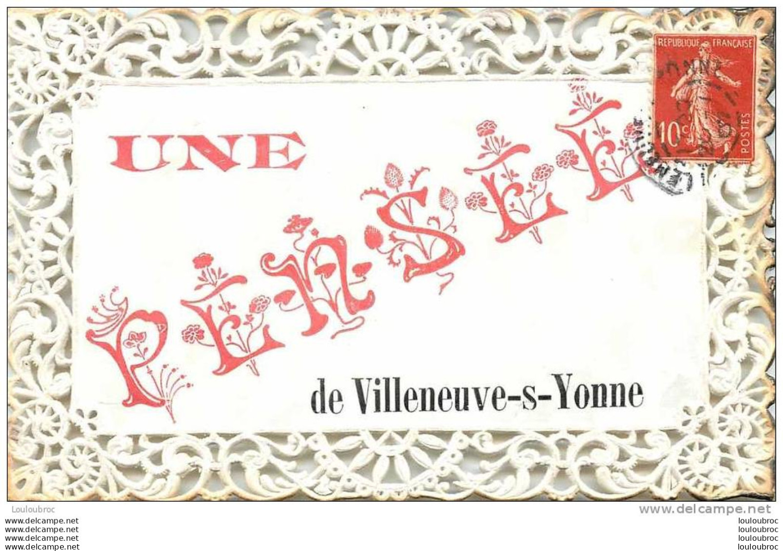 89 VILLENEUVE SUR YONNE UNE PENSEE CARTE CISELEE - Villeneuve-sur-Yonne
