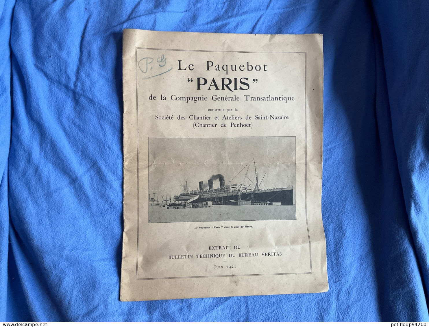 Paquebot PARIS Cie Gle TRANSATLANTIQUE Ateliers De SAINT-NAZAIRE (Chantier De PENHOET) Bureau VERITAS Juin 1921 - Tecnica & Strumenti Nautici