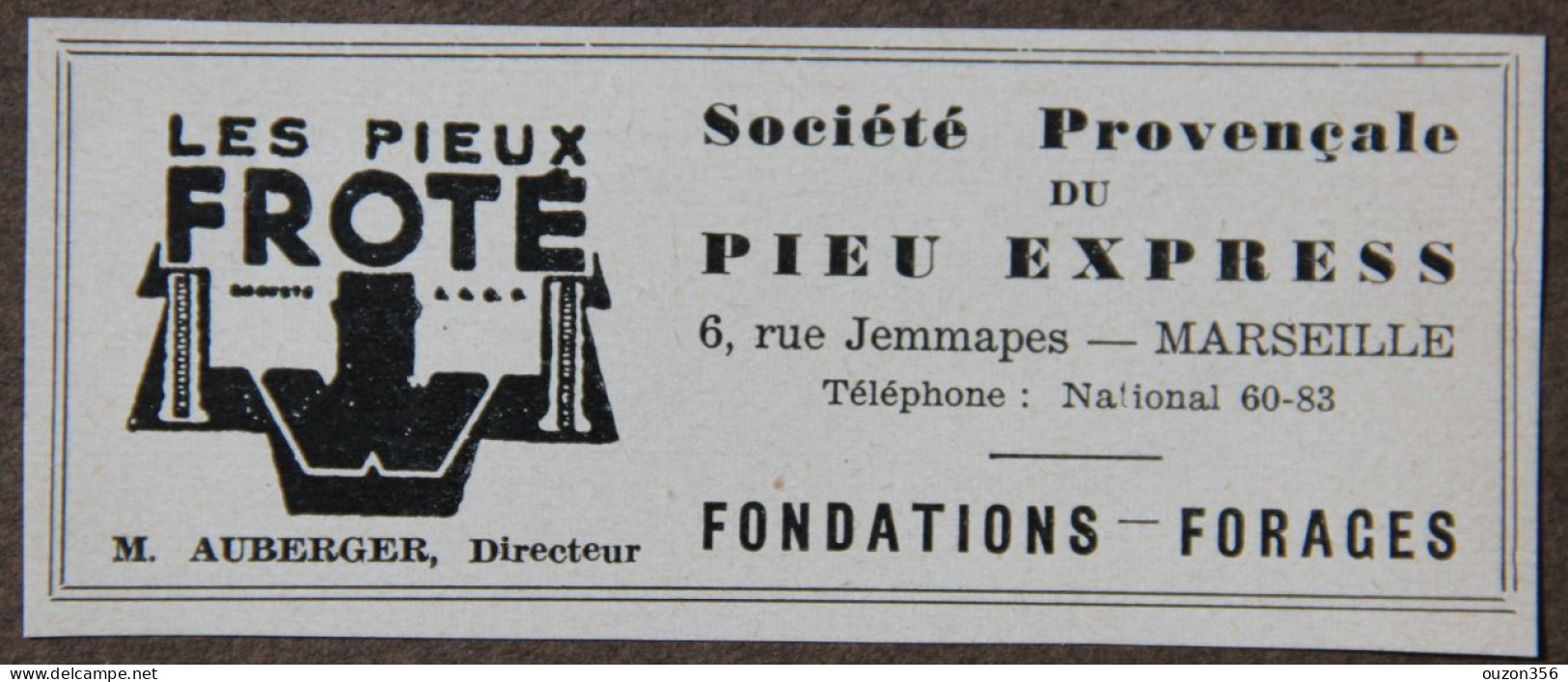 Publicité, Sté Provençale Du Pieu Express, Les Pieux Froté, Fondations, Forages, Marseille, 1951 - Reclame