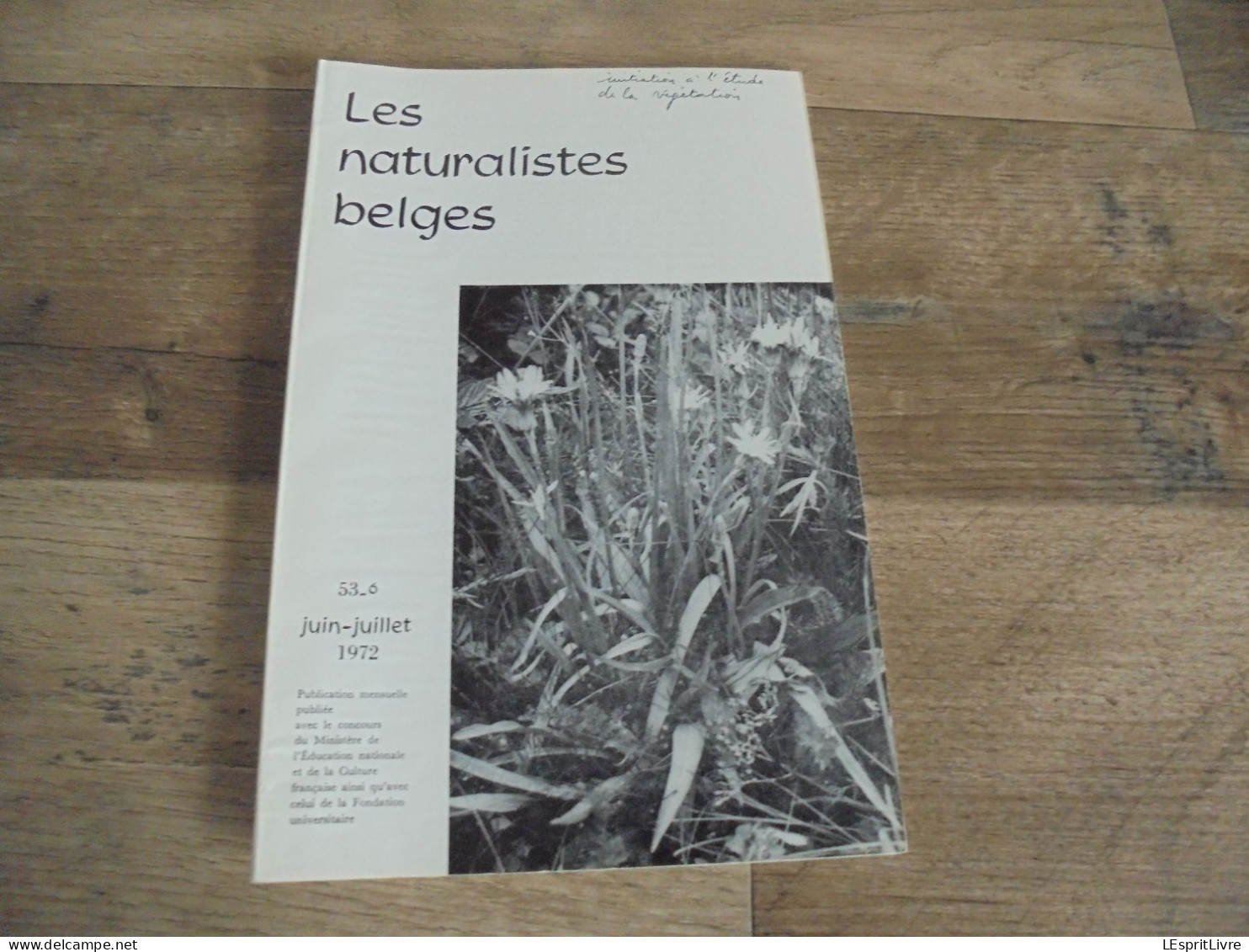 LES NATURALISTES BELGES N° 6 Année 1972 Régionalisme Pesticides Oiseaux De Proie Cotentin Végétation Botanique Flore - Belgium