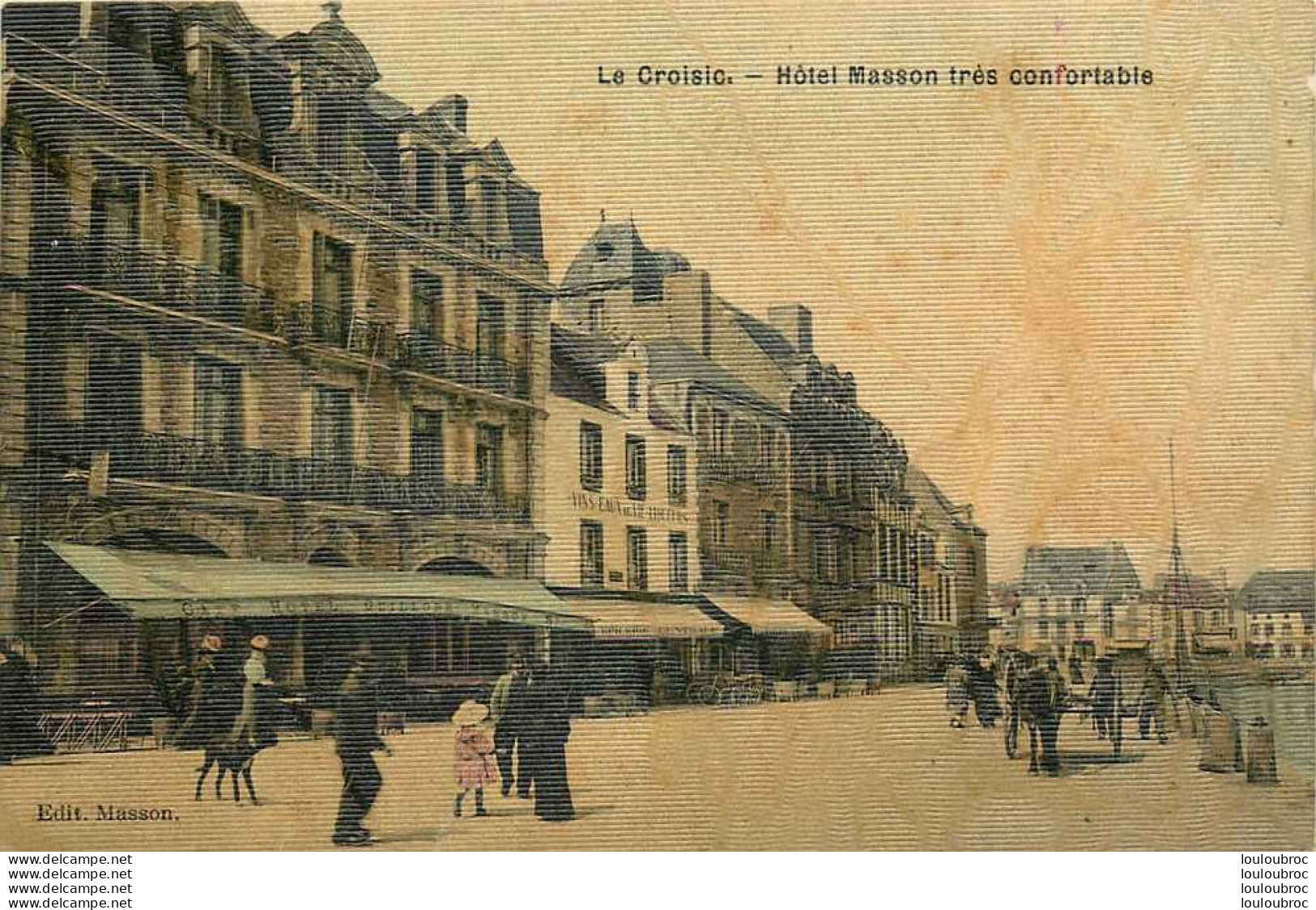 44 LE CROISIC HOTEL MASSON TRES CONFORTABLE CARTE TOILEE - Le Croisic