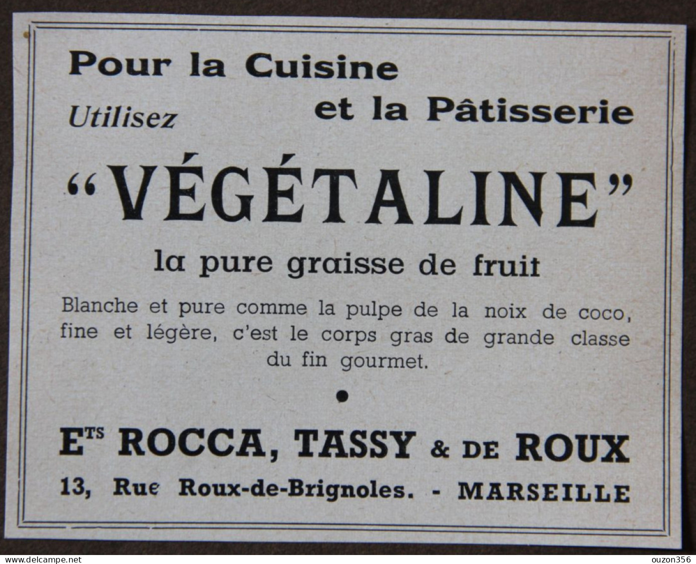 Publicité, Végétaline, La Pure Graisse Du Fruit, Ets Rocca, Tassy Et De Roux,  Marseille, 1951 - Werbung