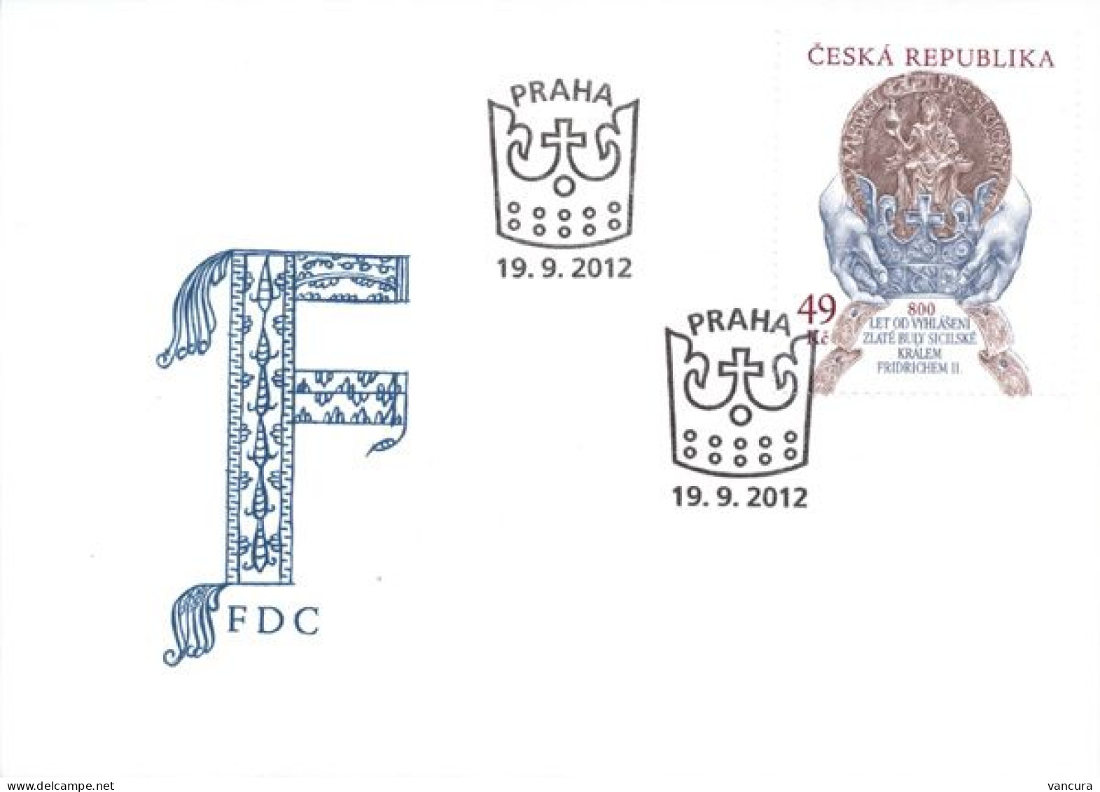 FDC 741 Czech Republic 800th Anniversary Of The Golden Bull Of Sicily Issued By King Frederick II 2012 - Other & Unclassified