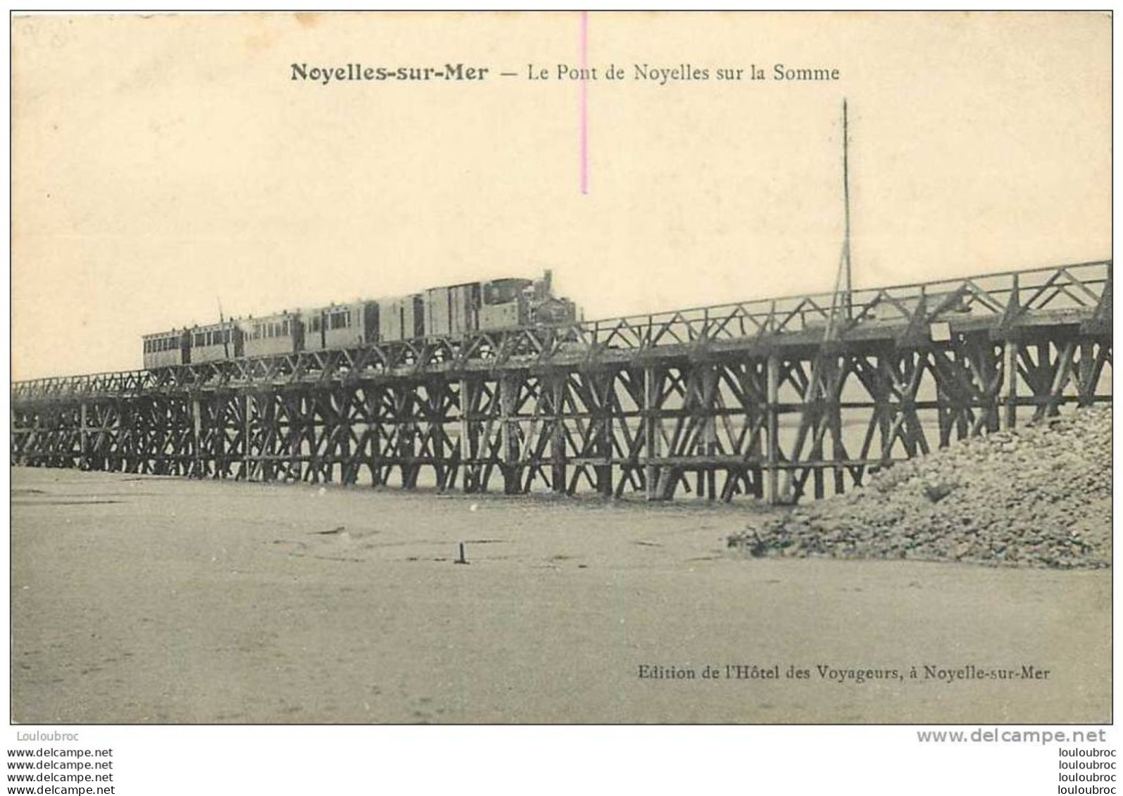 80 NOYELLES SUR MER LE PONT DE NOYELLES SUR LA SOMME AVEC TRAIN EDIT HOTEL DES VOYAGEURS - Noyelles-sur-Mer