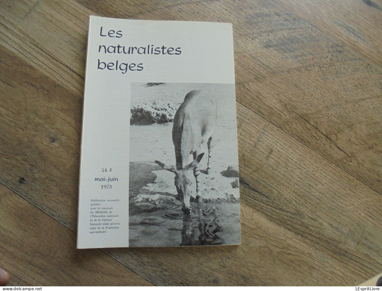 LES NATURALISTES BELGES N° 5 Année 1973 Régionalisme Génétique Sardaigne Papillon Barrage Lesse Botanique Flore - Belgium