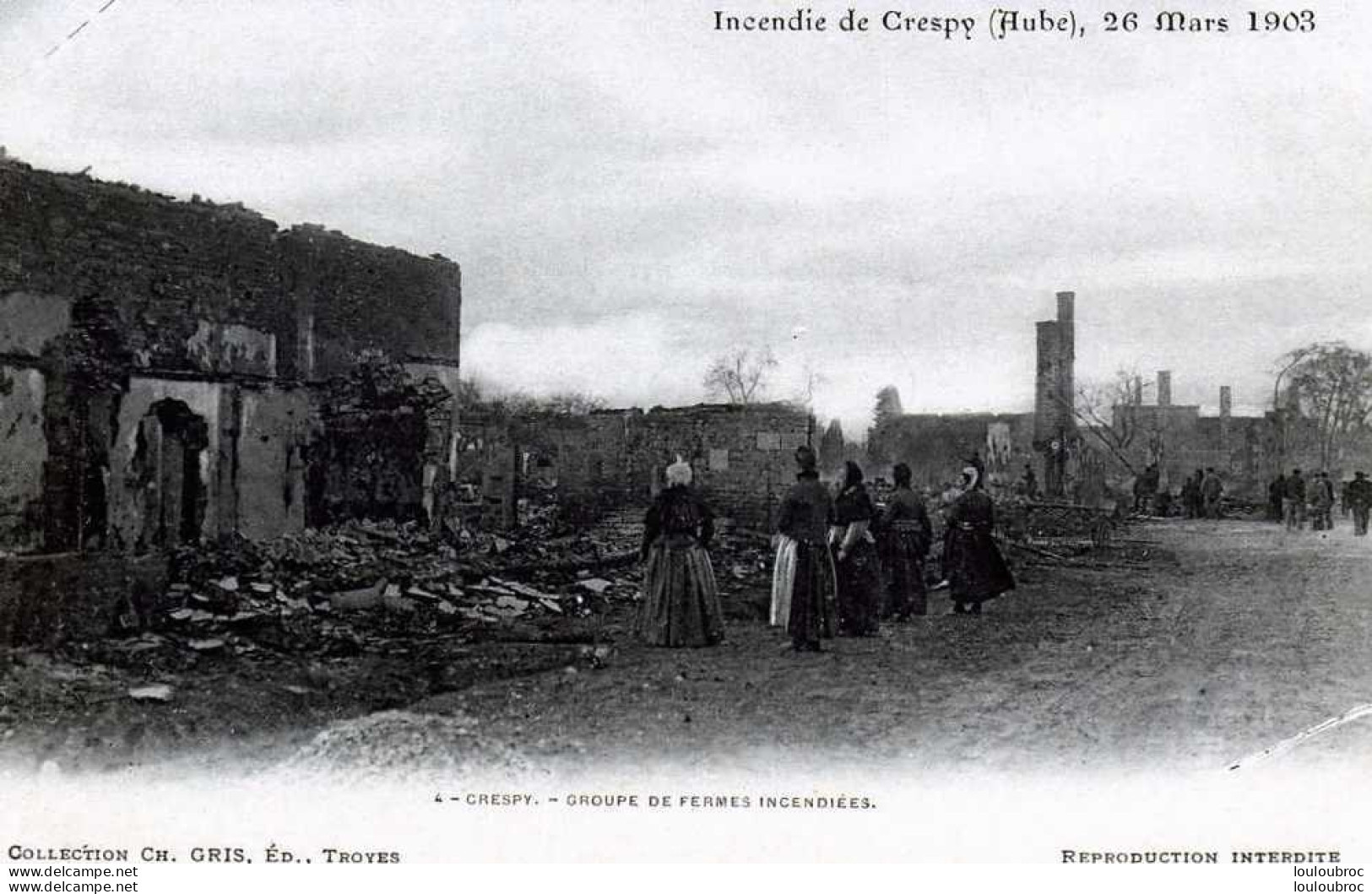 10 CRESPY INCENDIE DU 26 MARS 1903 VUE N°4 GROUPE DE FERMES INCENDIEES - Other & Unclassified