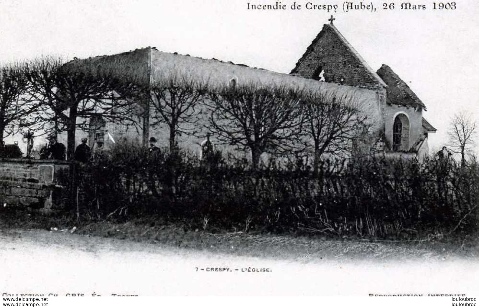 10 CRESPY INCENDIE DU 26 MARS 1903 VUE N°7 L'EGLISE - Other & Unclassified