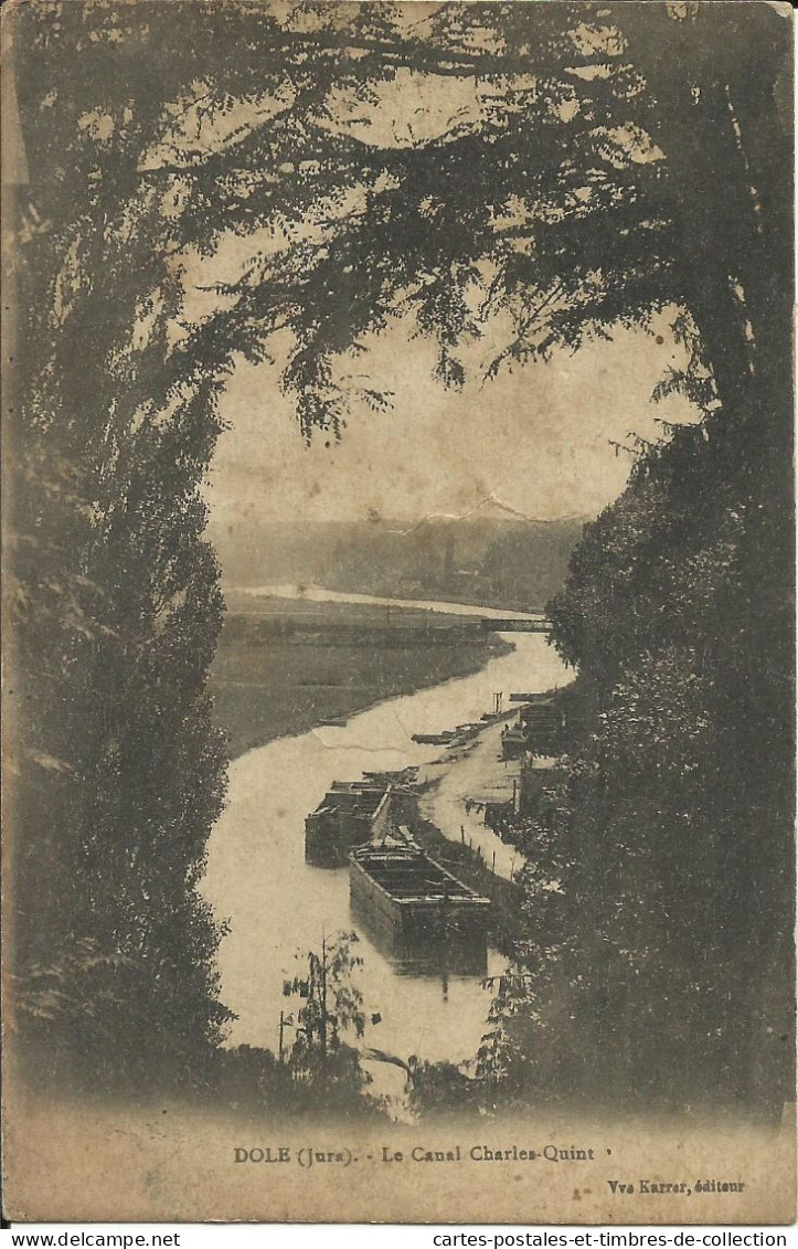 DOLE ( Jura ), Le Canal Charles-Quint , 1909 , µ - Dole