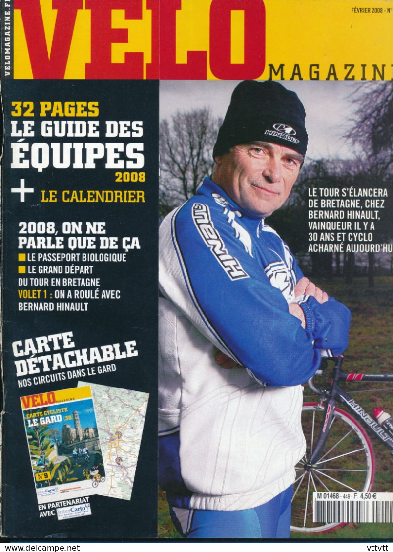 VELO MAGAZINE, Février 2008, N° 449, Hinault, Les équipes, Le Calendrier, Romain Feillu, Rebellin, Circuits Dans Le Gard - Sport
