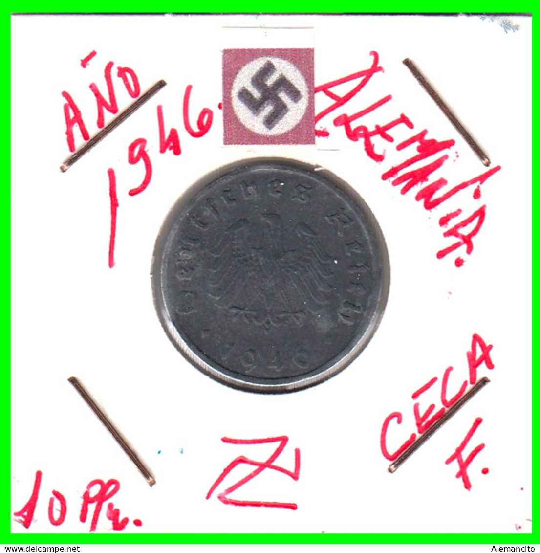 ALEMANIA - GERMANY MONEDA DE 10 REICHSPFNNIG TERCER REICHS ( AÑO 1946 CECA - F )  COMPOCISIÓN ZINC - 10 Reichspfennig