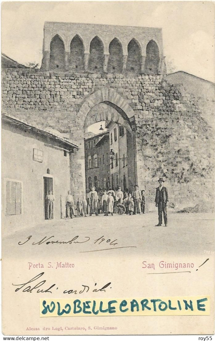 Toscana-siena-san Gimignano Porta S.matteo Veduta Persone Animatissima Fine 800 (f.piccolo/v.retro) - Autres & Non Classés