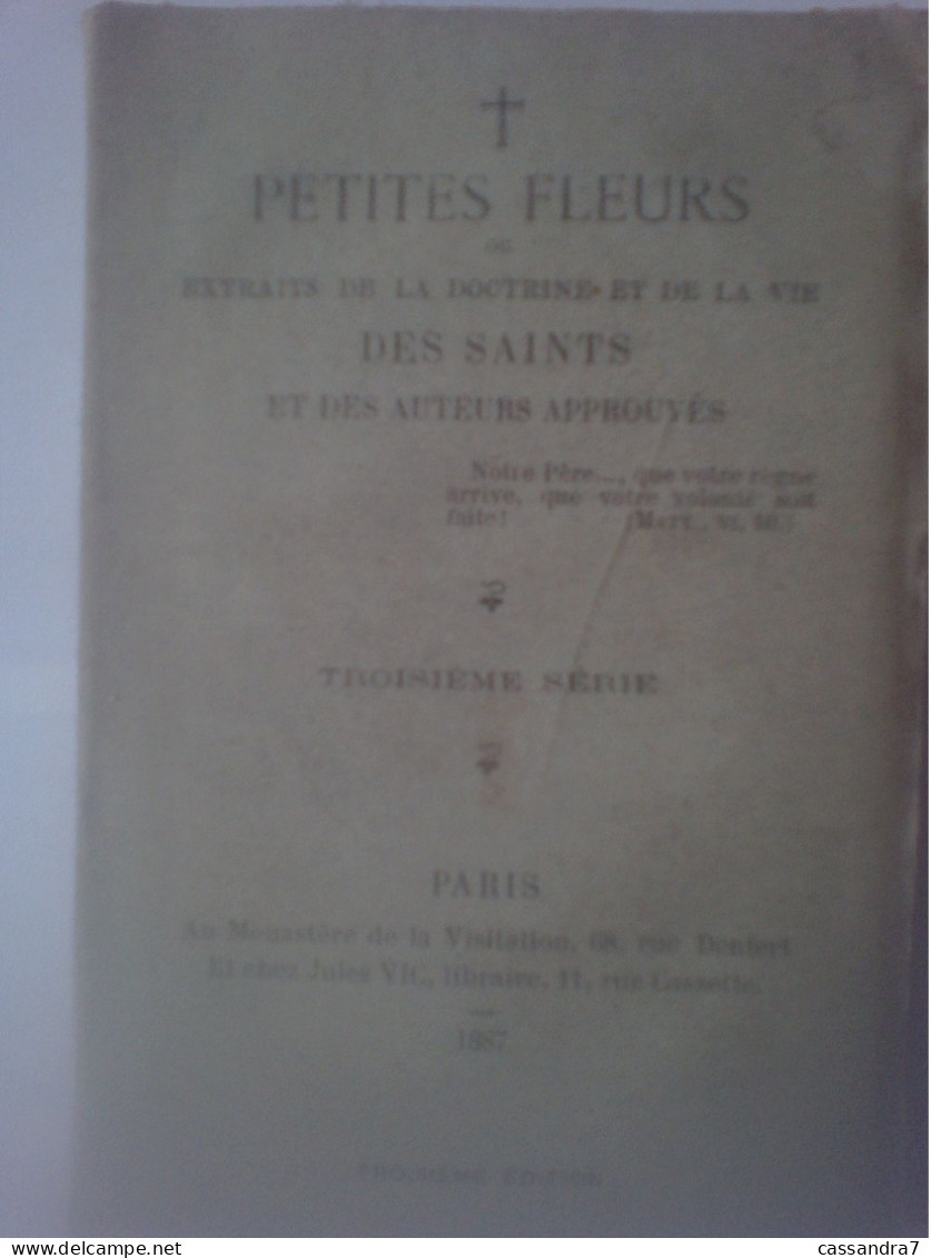 Petites Fleurs Doctrine & Vie Des Saints & Auteurs Approuvés 3e Serie Paris Monastère De La Visitation Jules Vic - Religione