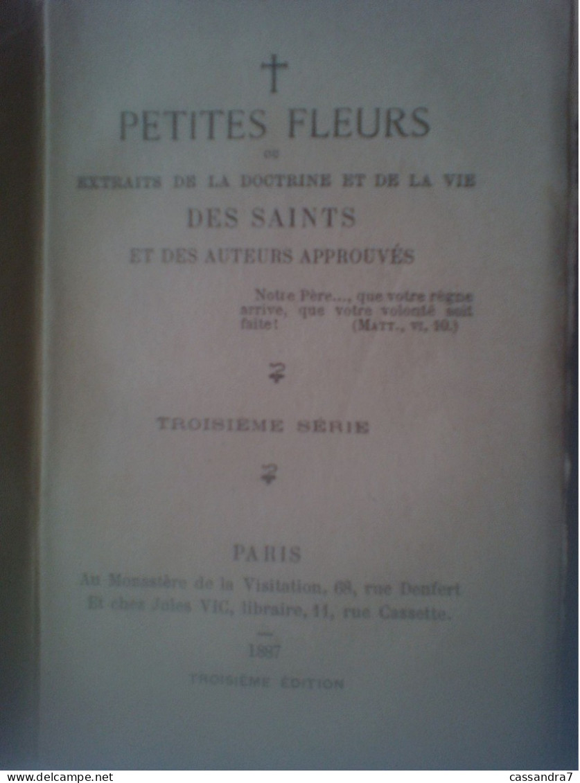 Petites Fleurs Doctrine & Vie Des Saints & Auteurs Approuvés 3e Serie Paris Monastère De La Visitation Jules Vic - Religion