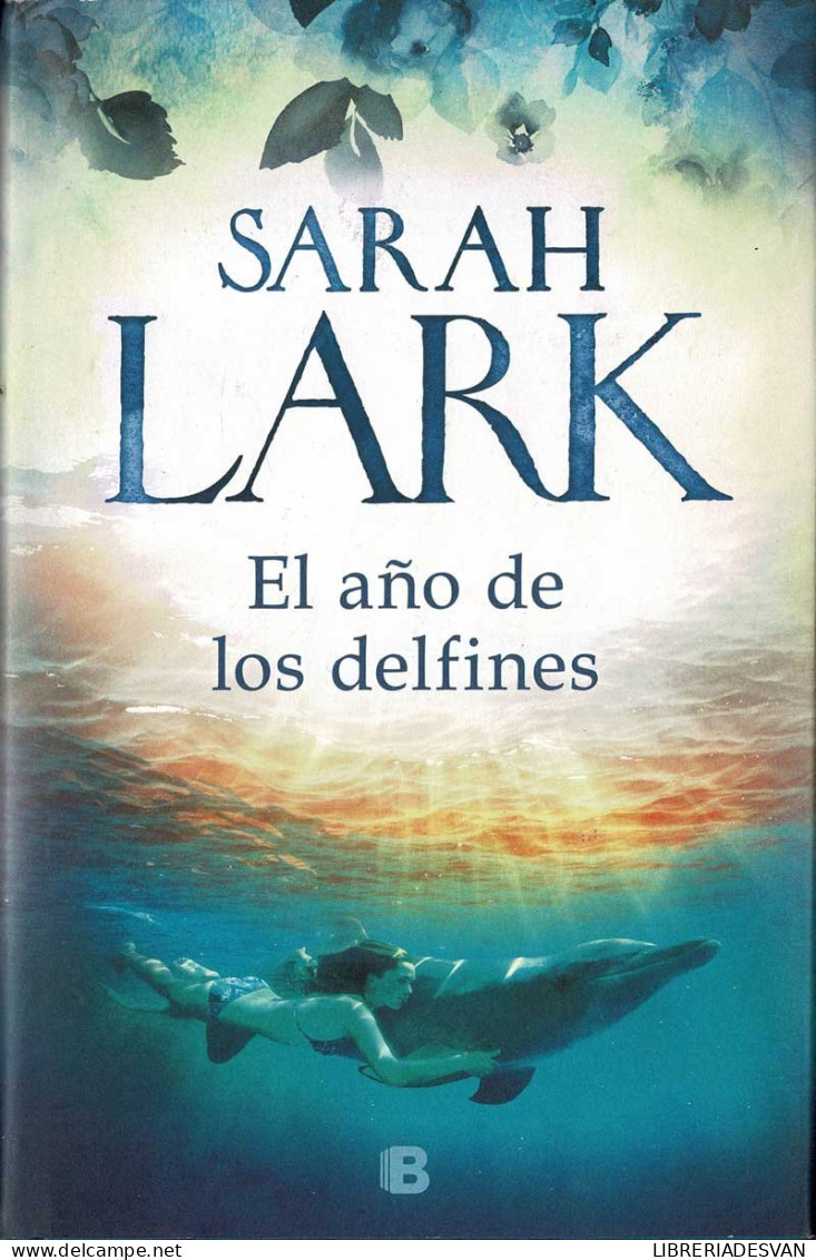 El Año De Los Delfines - Sarah Lark - Littérature