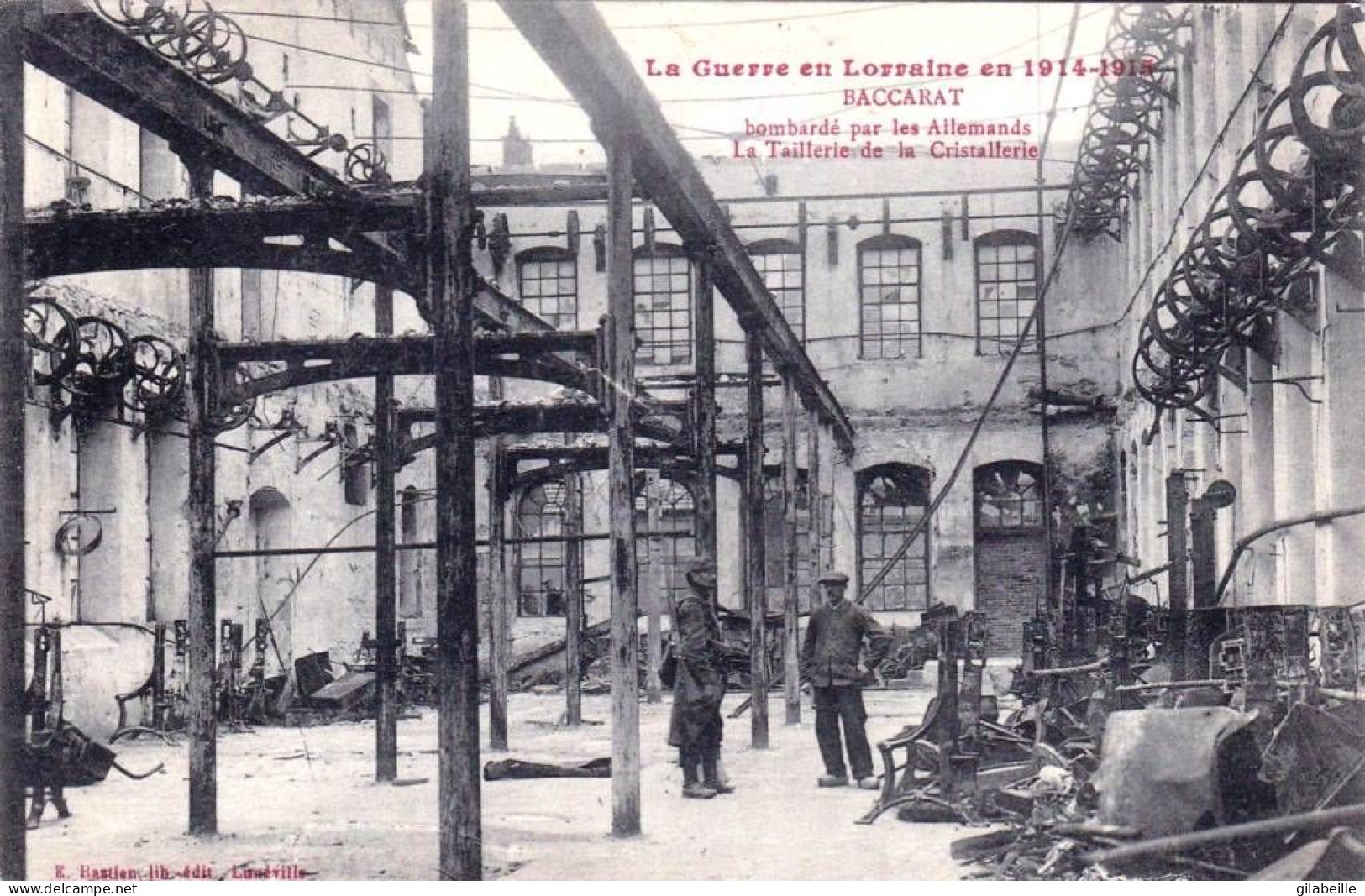 54 - Meurthe Et Moselle -  BACCARAT Bombardé Par Les Allemands -la Taillerie De La Cristallerie - Baccarat