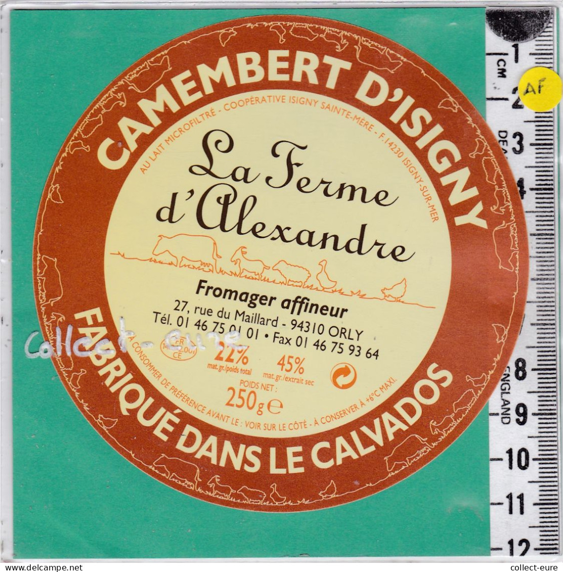 C1356 FROMAGE CAMEMBERT ISIGNY FERME ALEXANDRE CALVADOS - Fromage