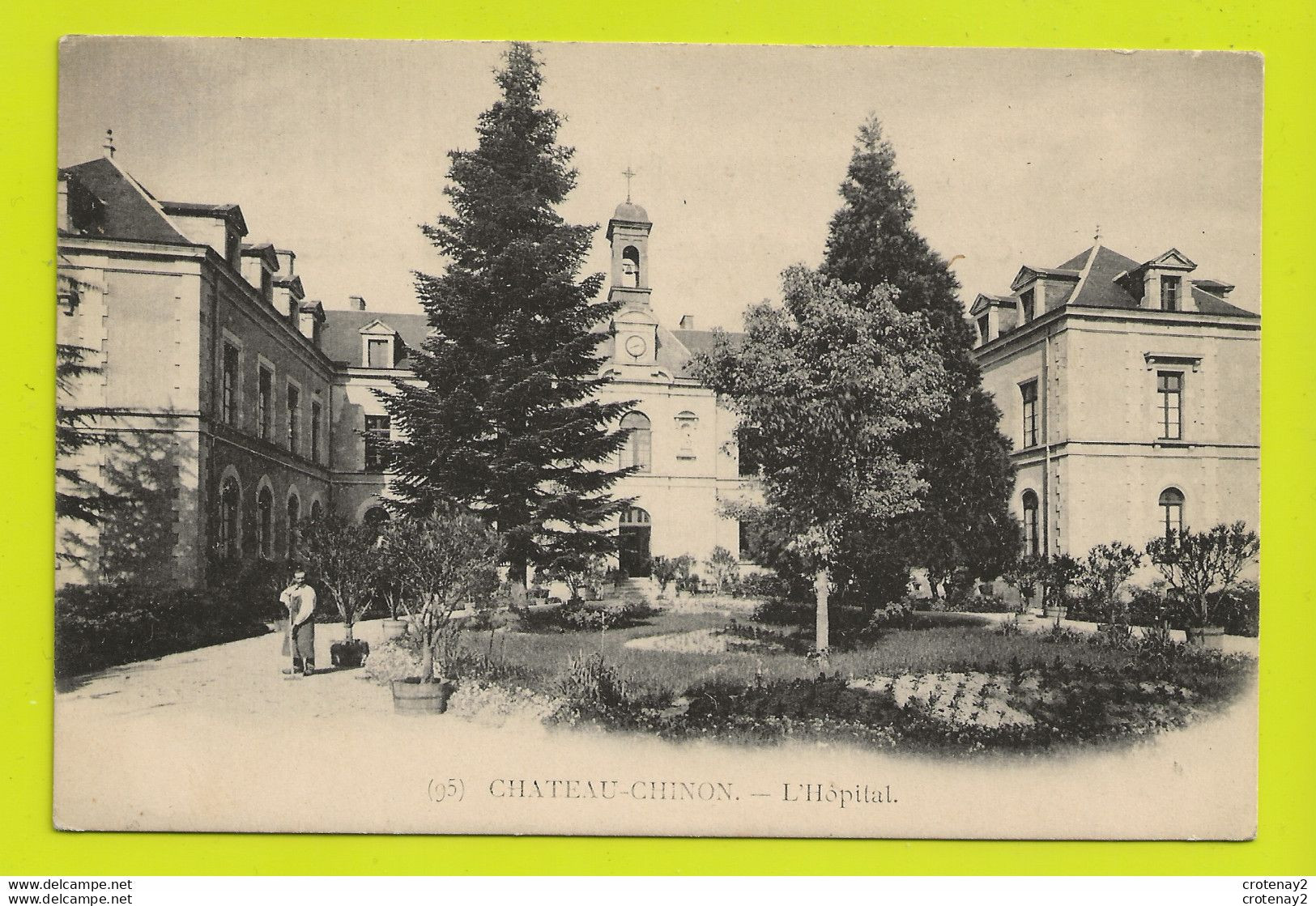 58 CHATEAU CHINON N°95 L'Hôpital Le Jardinier Est Dans La Cour VOIR DOS Non Séparé Avant 1905 - Chateau Chinon